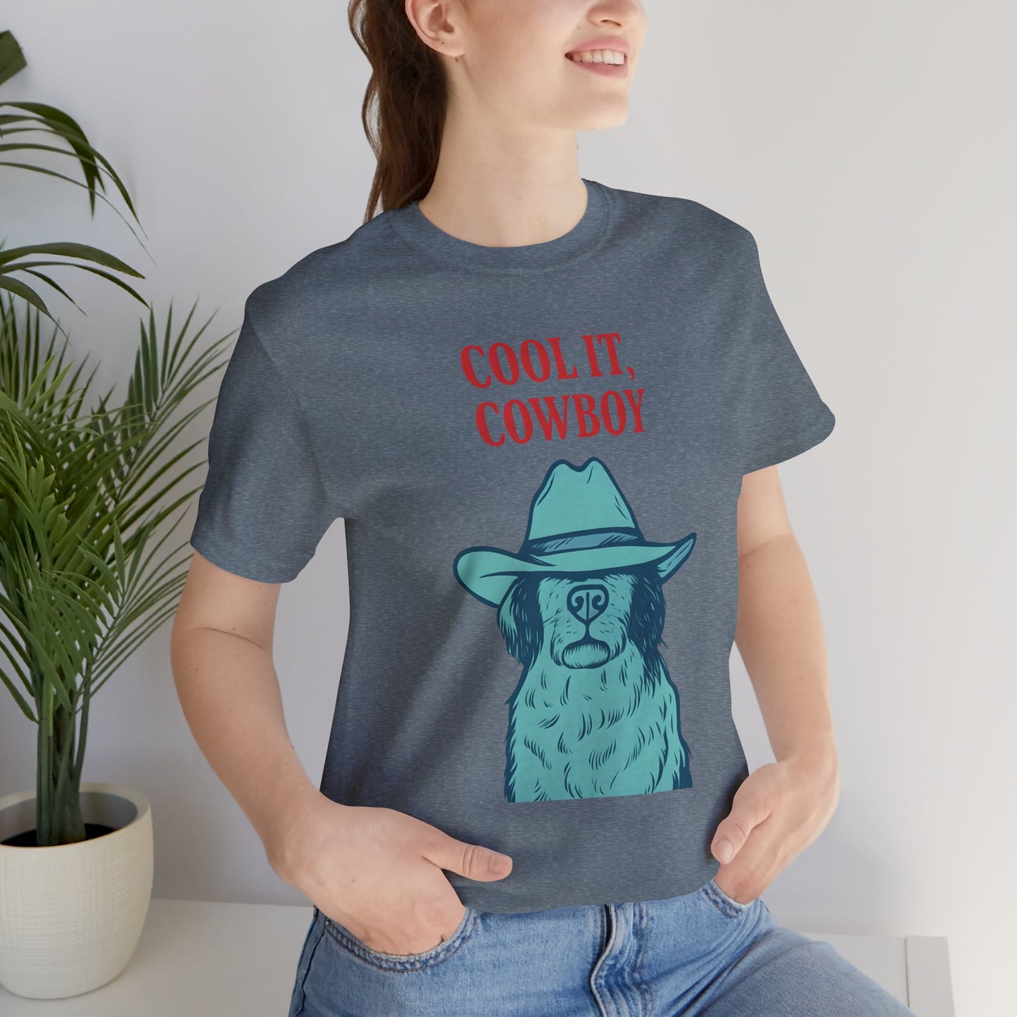Cool It, Cowboy Unisex Tee - Fun Graphic T-Shirt for Dog Lovers, Birthday Gift, Country Style Fashion, Casual Wear