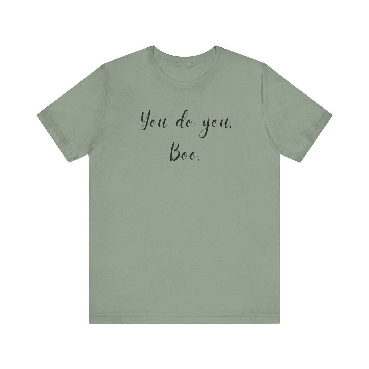 You Do You, Boo - Unisex Jersey Short Sleeve Tee | Motivational Shirt, Gift for Friends, Everyday Wear, Self-Love Apparel, Casual Style