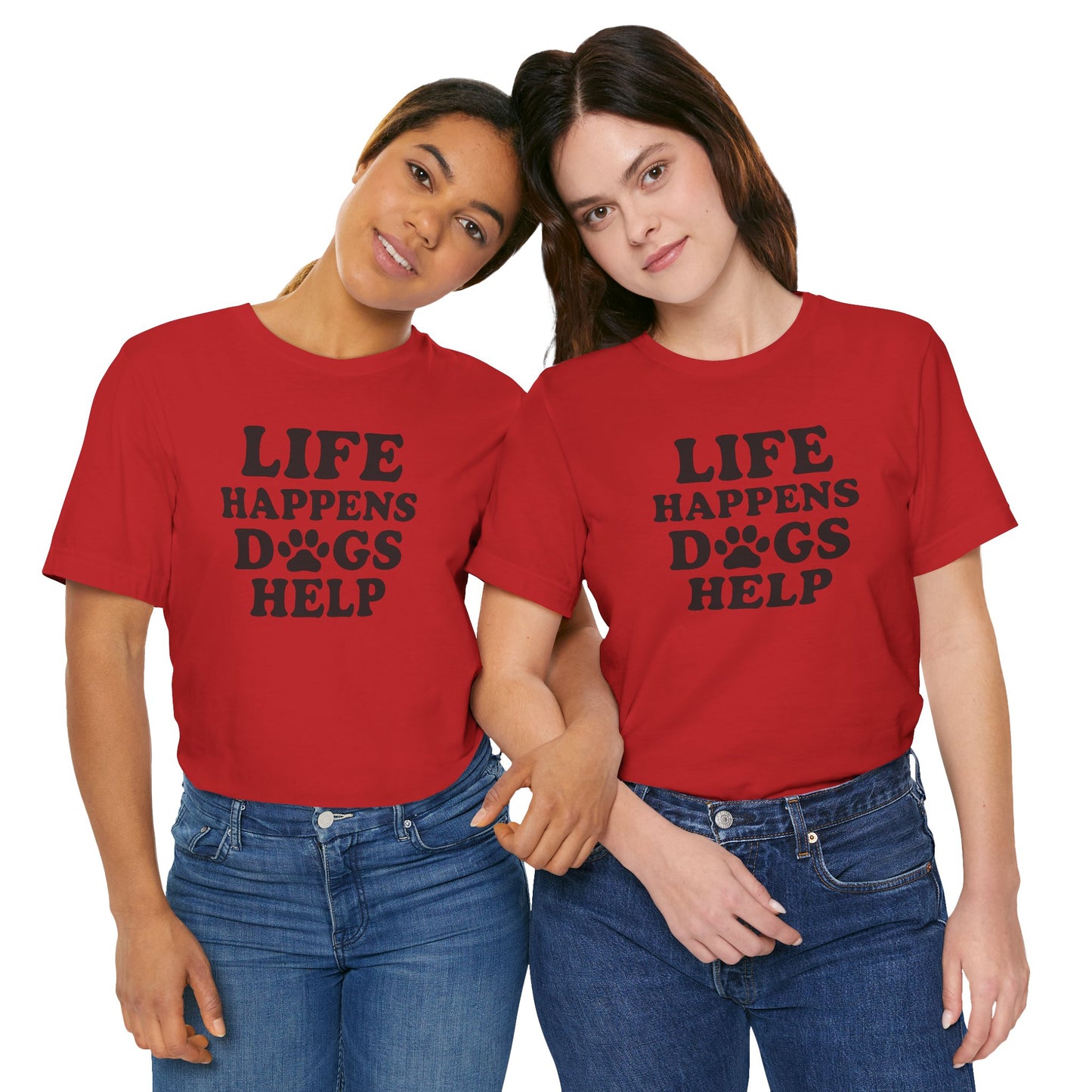 Dog Lover Tee - Life Happens Dogs Help | Pet Parent Gift, Dog Rescue Shirt, Animal Lover Apparel, Casual Wear