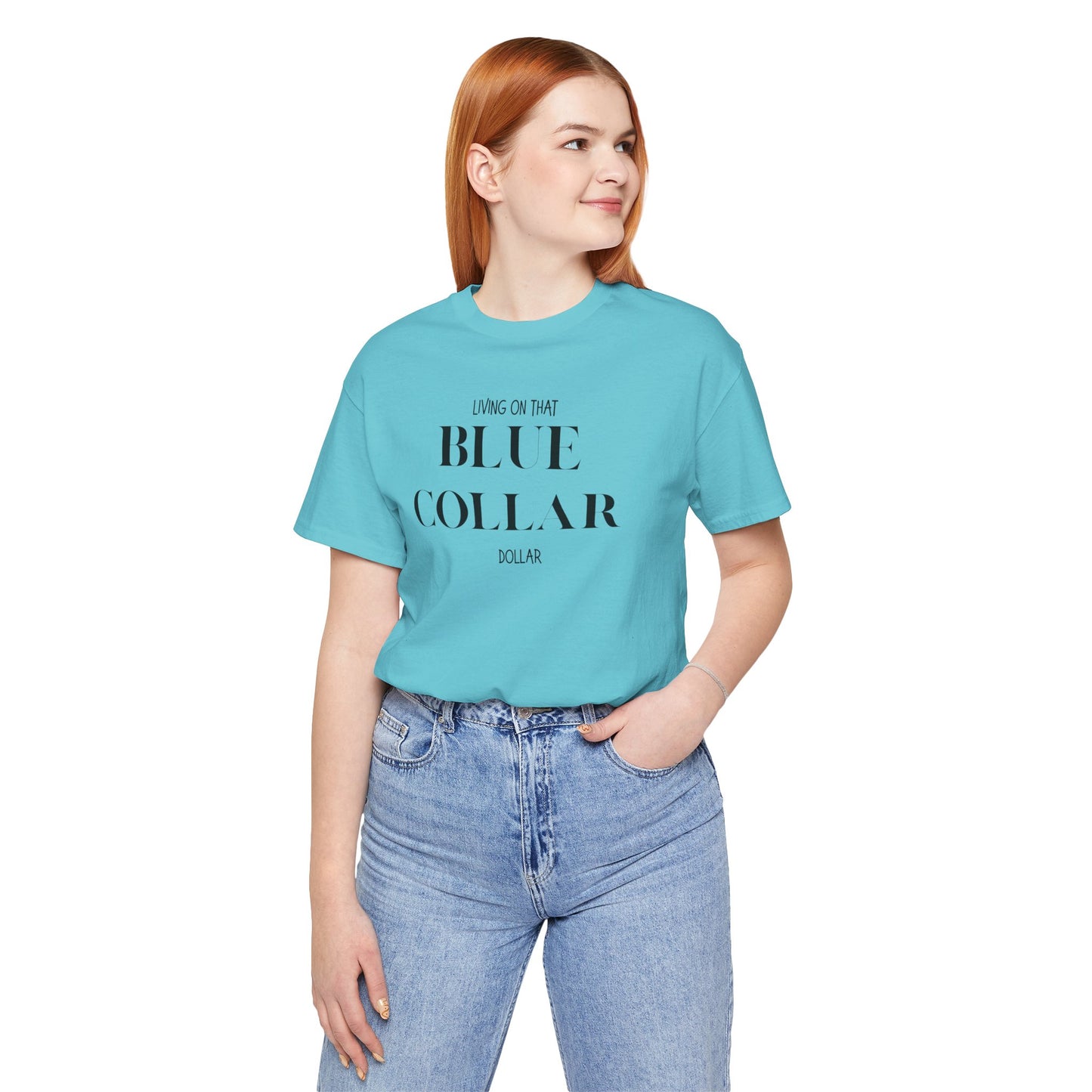 Funny " Working for That Blue Collar Dollar " Tee