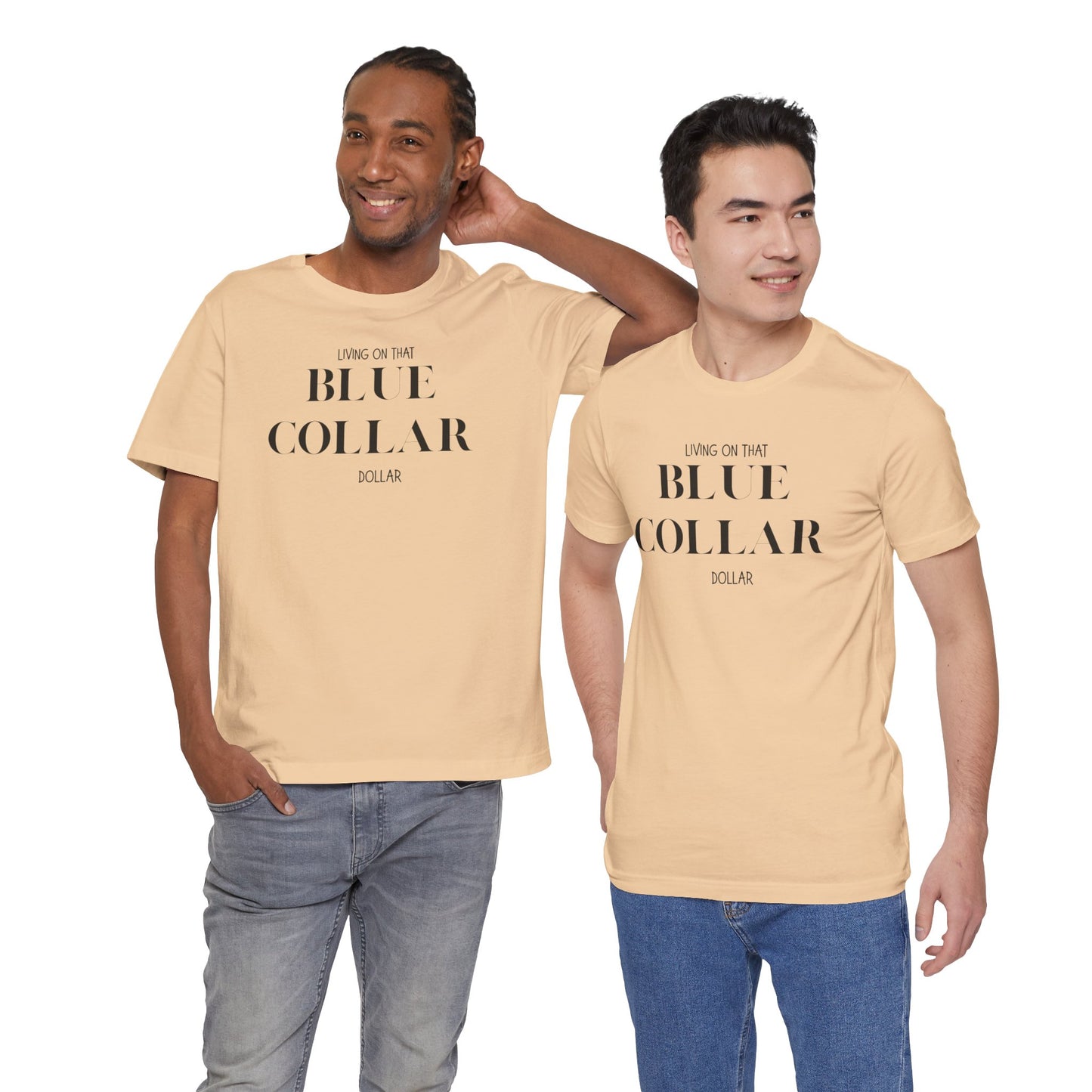 Funny " Working for That Blue Collar Dollar " Tee
