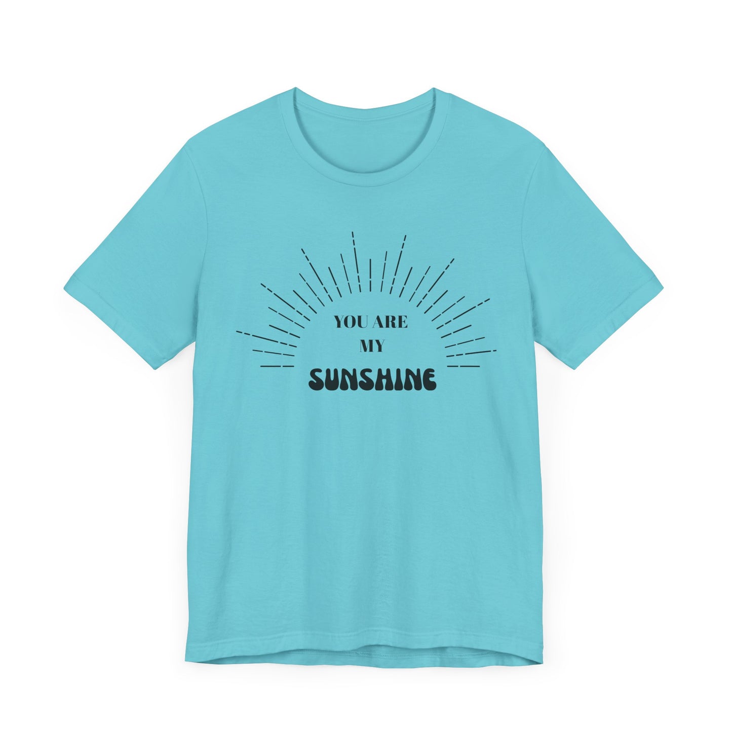 You Are My Sunshine Unisex Tee - Cute Gift, Casual Wear, Summer Style, Family Matching, Positive Message Shirt