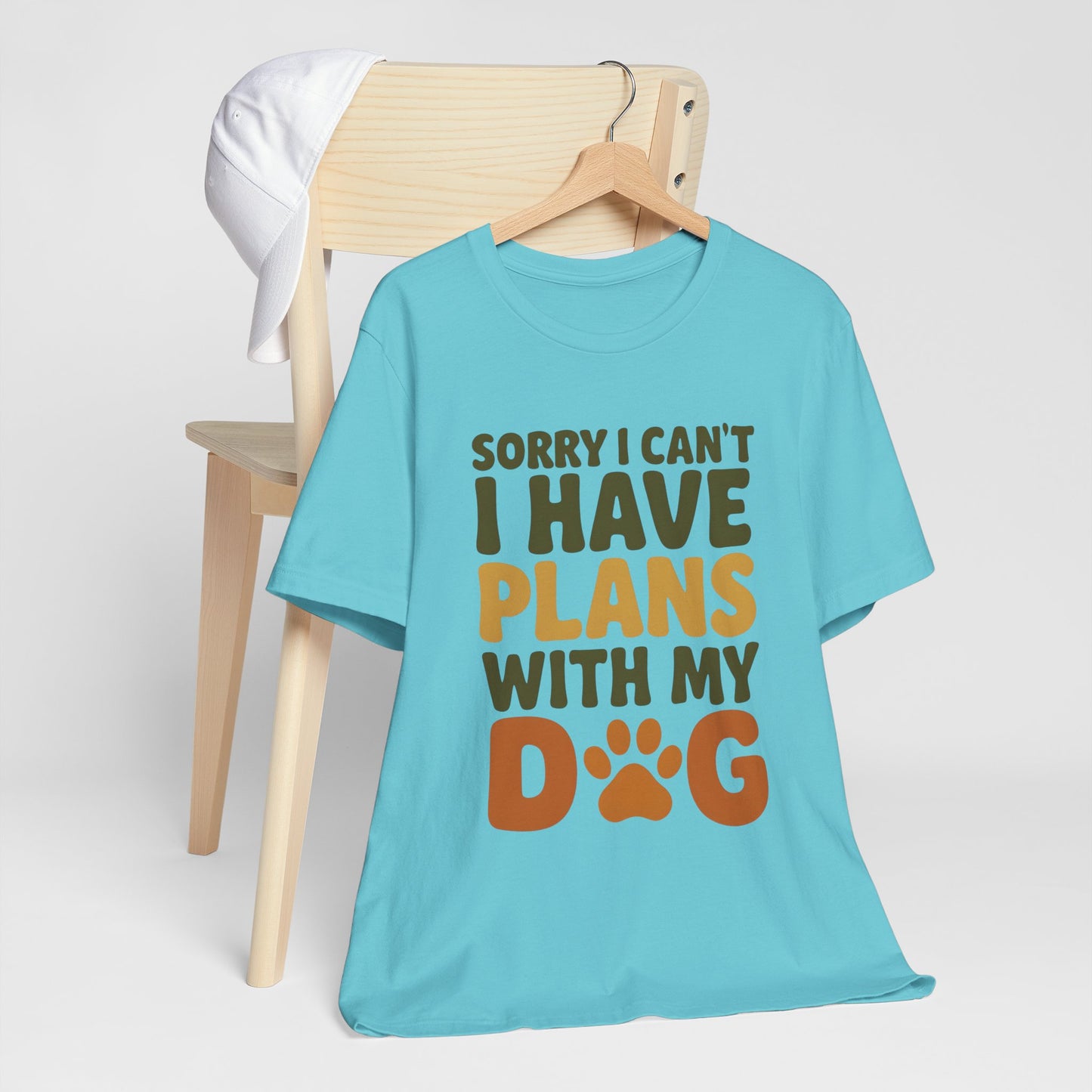 Dog Lover Tee, Sorry I Can't Plans with My Dog Shirt, Pet Owner Gift, Cute Dog Mom Shirt, Casual Outing Top