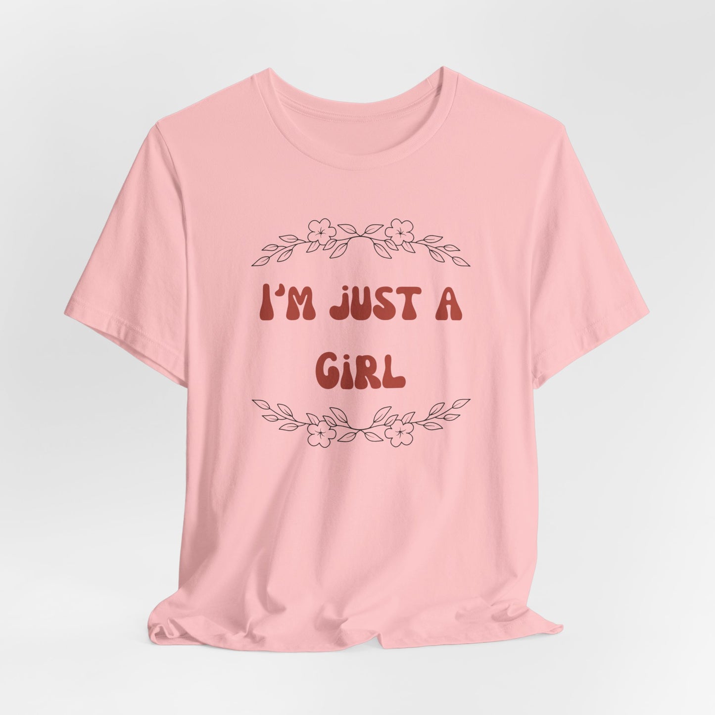 I'm Just a Girl Short Sleeve Tee | Casual Women's T-Shirt, Gift for Her, Birthday Shirt, Everyday Wear, Cute Graphic Tee