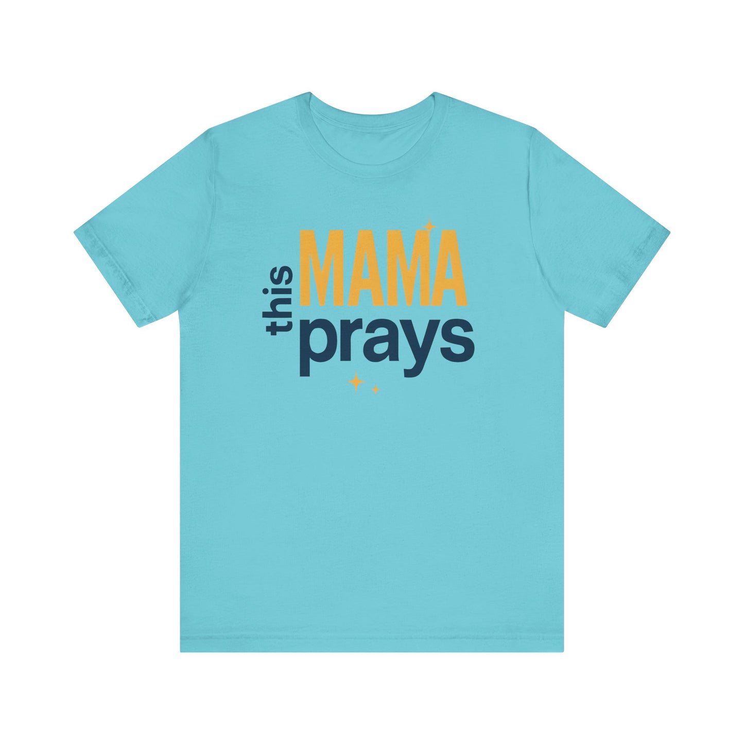 This Mama Prays Tee | Unisex Jersey Short Sleeve T-Shirt, Faith Gift, Mom Life Shirt, Inspirational Apparel, Christian Merchandise