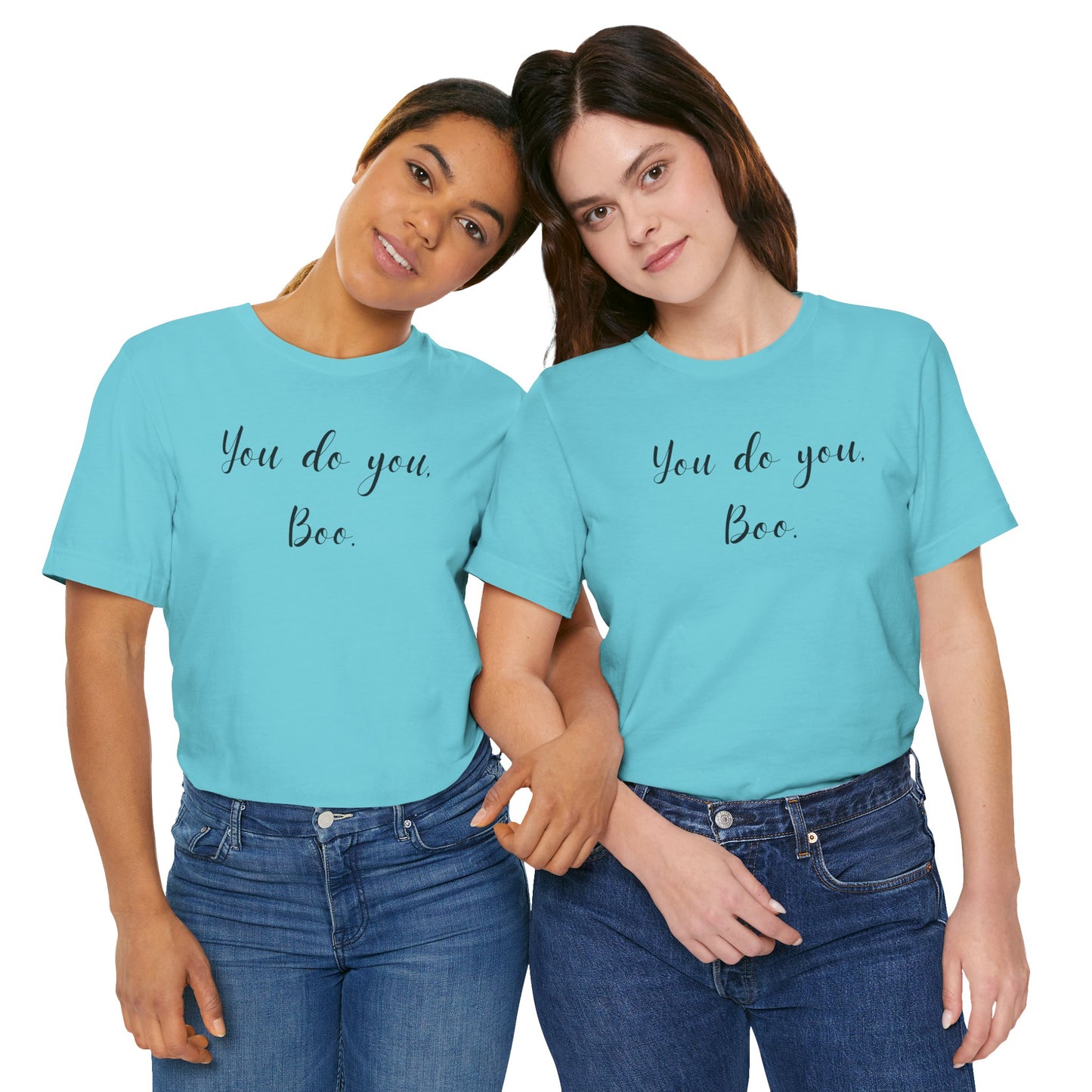 You Do You, Boo - Unisex Jersey Short Sleeve Tee | Motivational Shirt, Gift for Friends, Everyday Wear, Self-Love Apparel, Casual Style