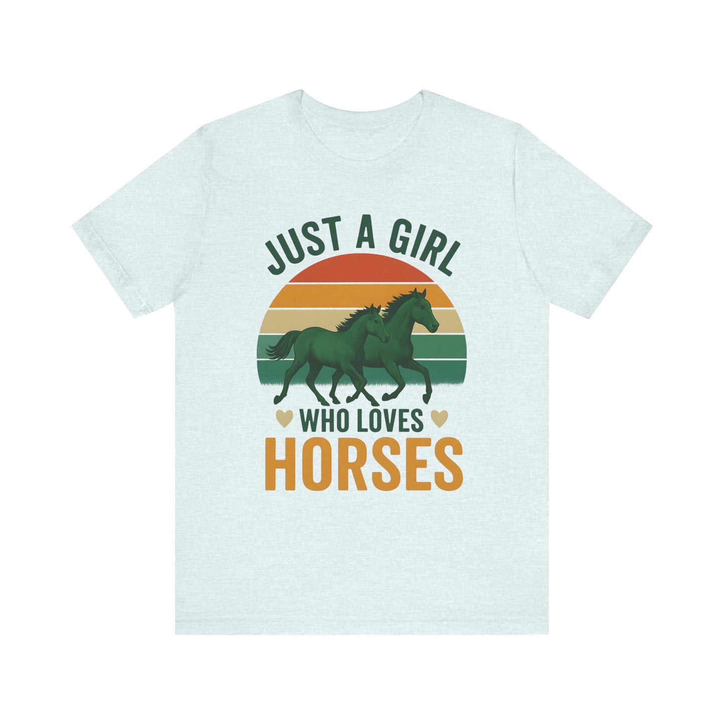 Just a Girl Who Loves Horses Tee | Horse Lover Shirt, Equestrian Gift, Casual Summer Tee, Birthday Present, Gift for Horse Girls