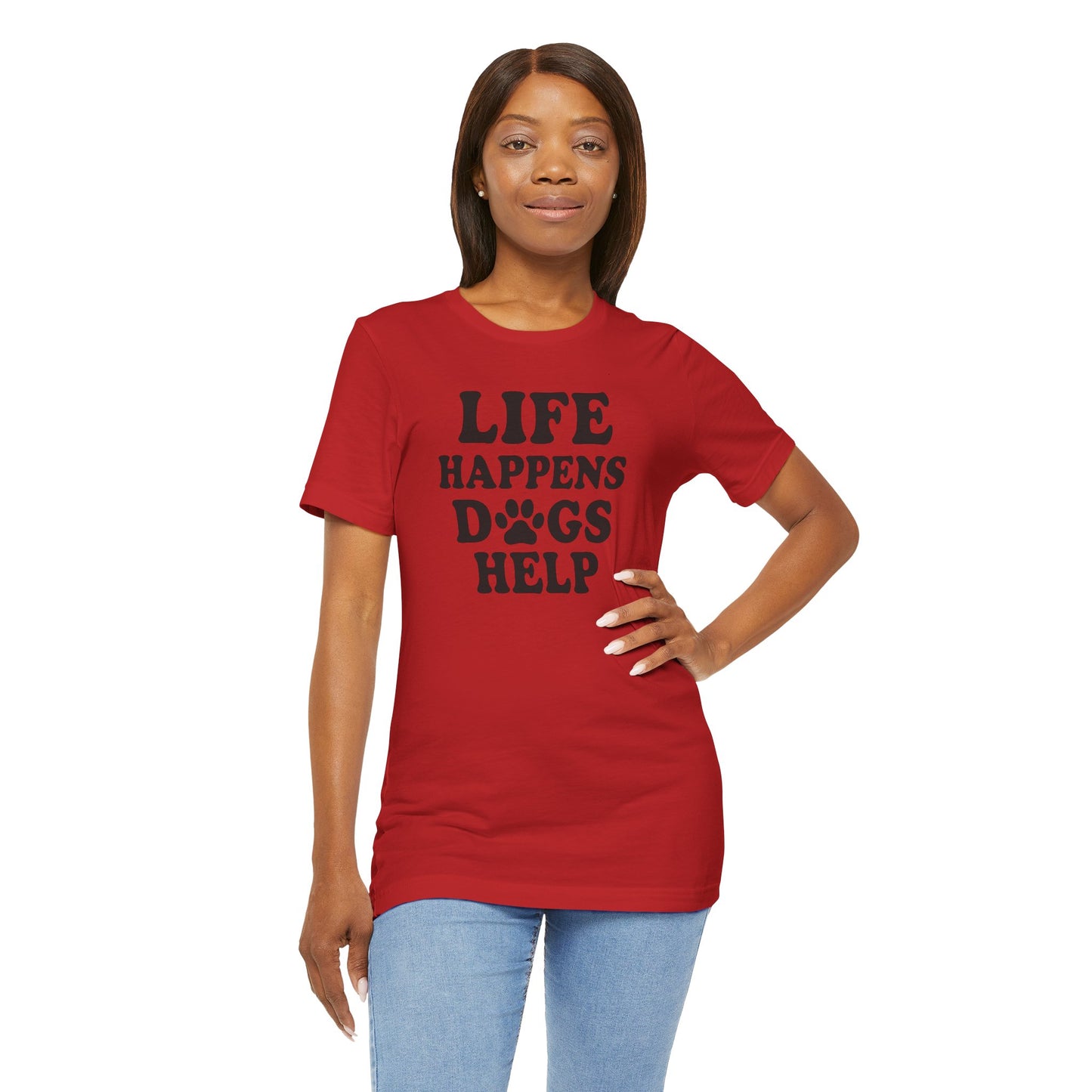 Dog Lover Tee - Life Happens Dogs Help | Pet Parent Gift, Dog Rescue Shirt, Animal Lover Apparel, Casual Wear