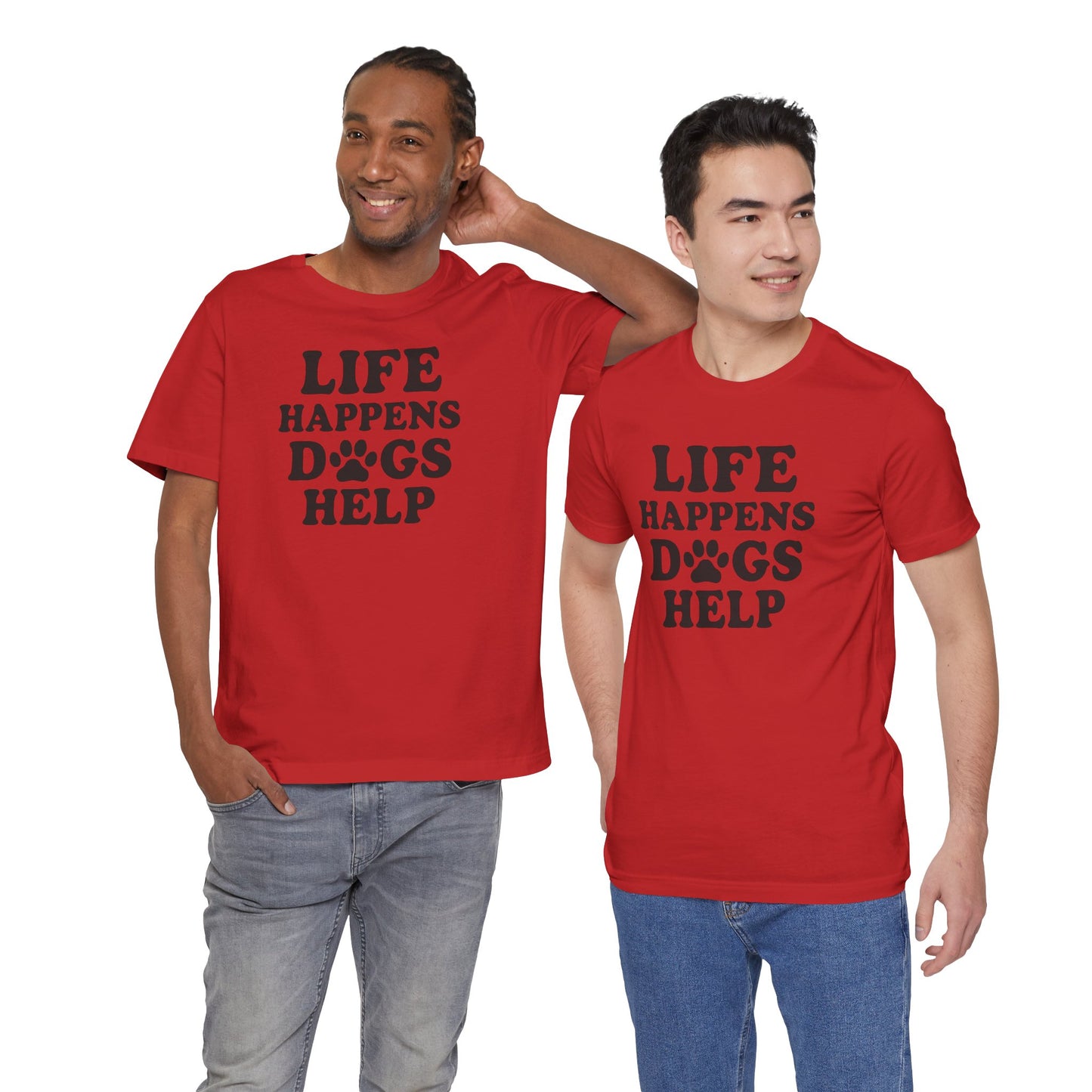 Dog Lover Tee - Life Happens Dogs Help | Pet Parent Gift, Dog Rescue Shirt, Animal Lover Apparel, Casual Wear