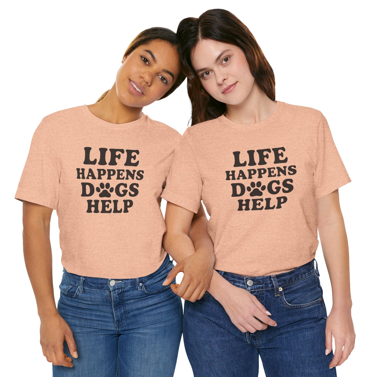 Dog Lover Tee - Life Happens Dogs Help | Pet Parent Gift, Dog Rescue Shirt, Animal Lover Apparel, Casual Wear