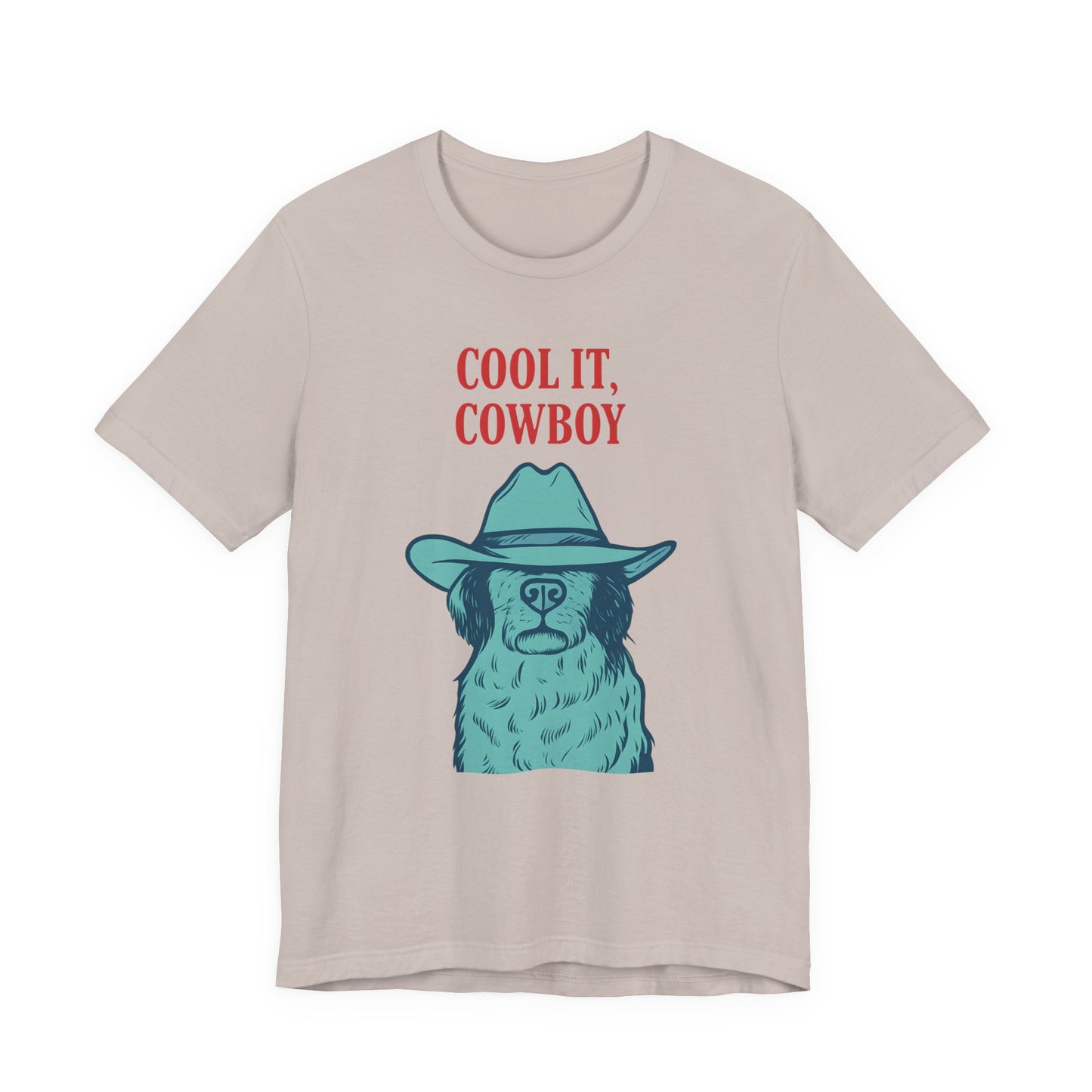 Cool It, Cowboy Unisex Tee - Fun Graphic T-Shirt for Dog Lovers, Birthday Gift, Country Style Fashion, Casual Wear