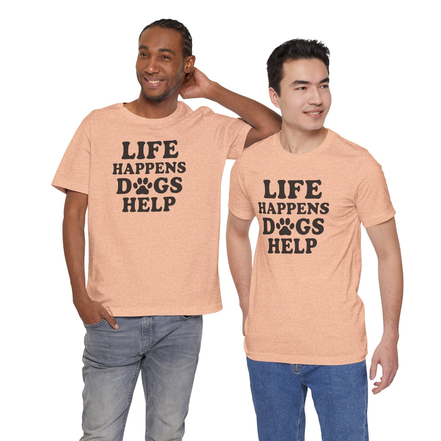 Dog Lover Tee - Life Happens Dogs Help | Pet Parent Gift, Dog Rescue Shirt, Animal Lover Apparel, Casual Wear