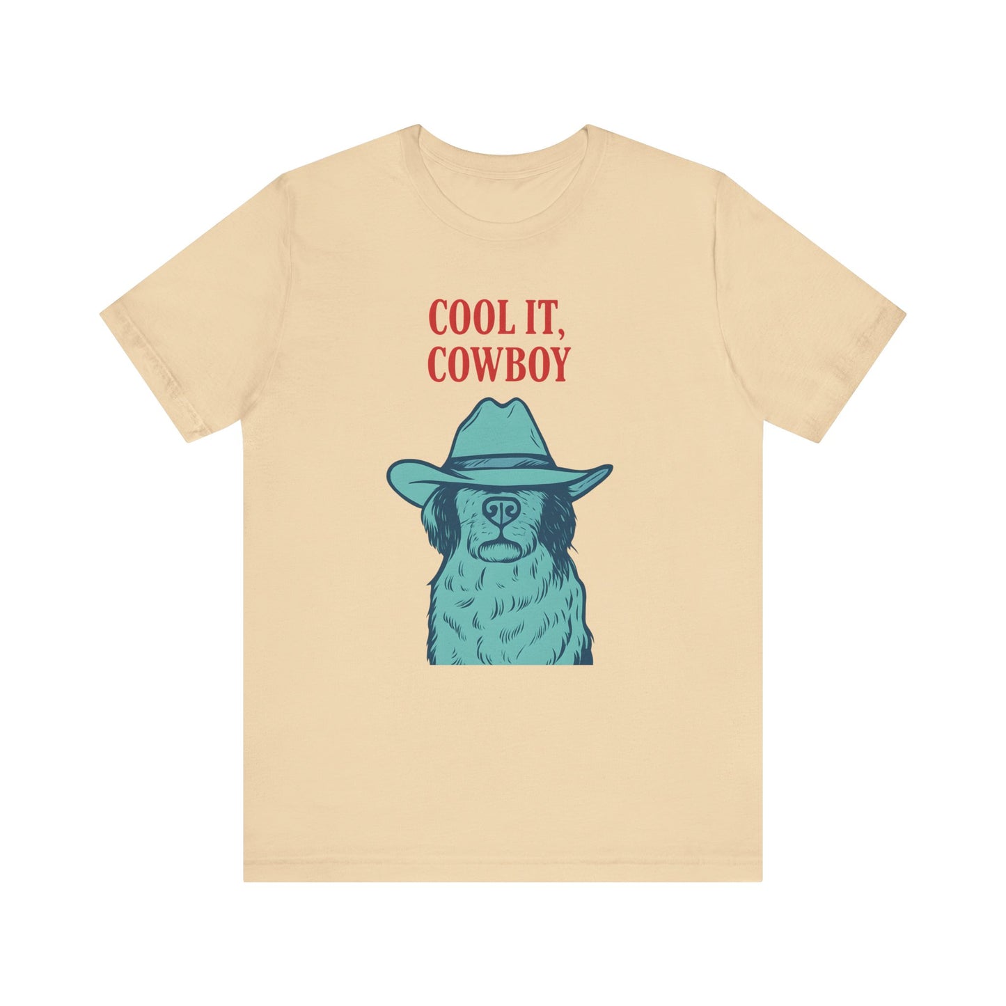 Cool It, Cowboy Unisex Tee - Fun Graphic T-Shirt for Dog Lovers, Birthday Gift, Country Style Fashion, Casual Wear