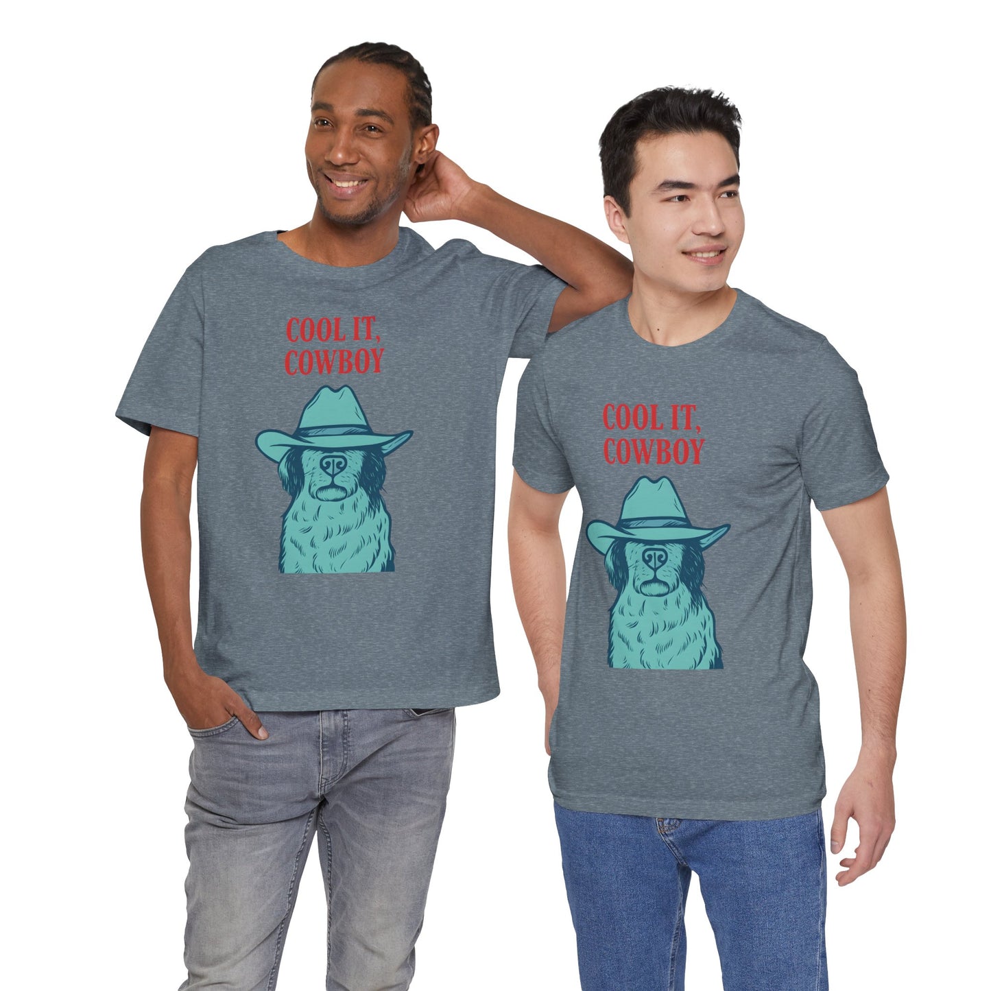 Cool It, Cowboy Unisex Tee - Fun Graphic T-Shirt for Dog Lovers, Birthday Gift, Country Style Fashion, Casual Wear