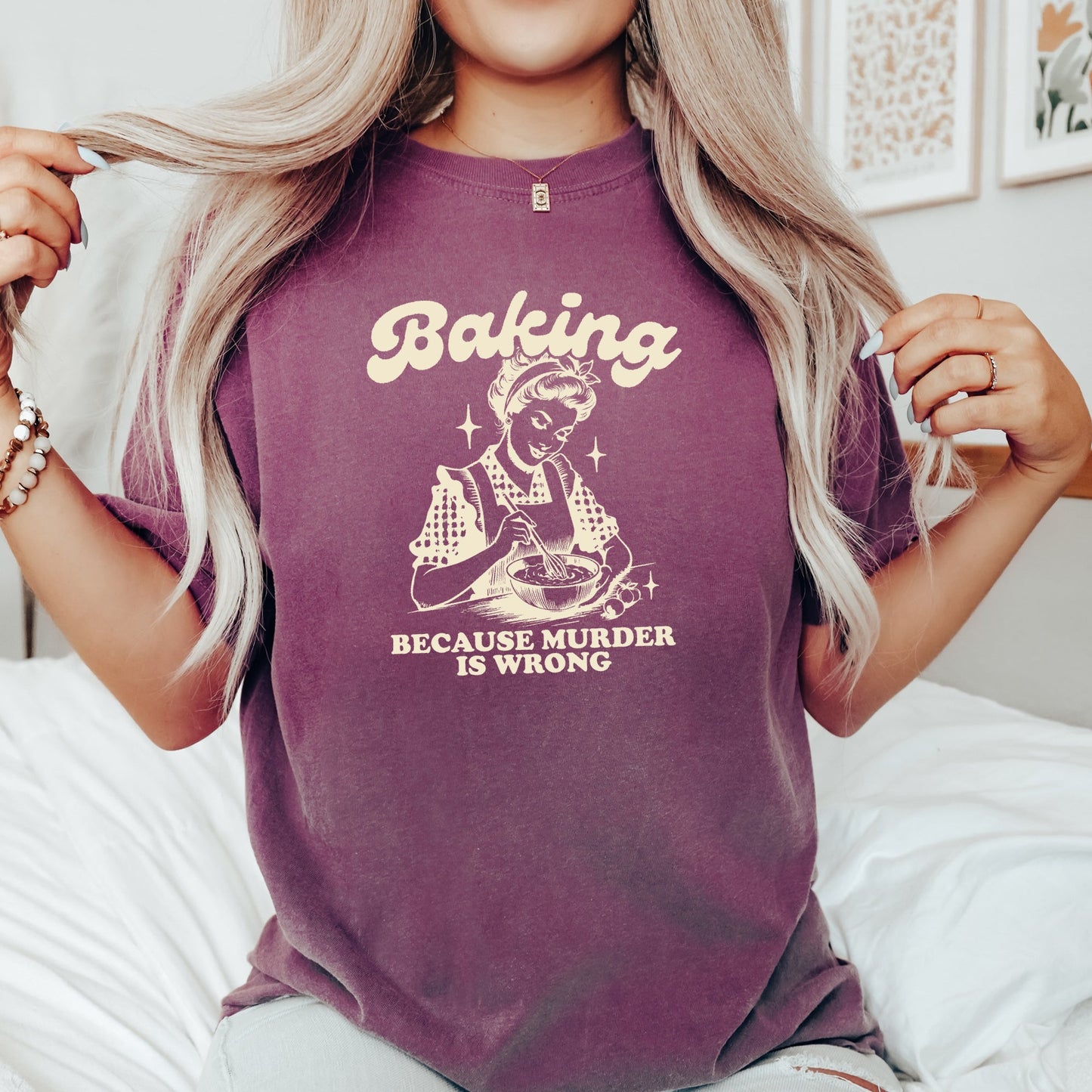 Baking Because Murder Is Wrong, Funny, Aesthetic Meme, Comfort Colors Tshirt