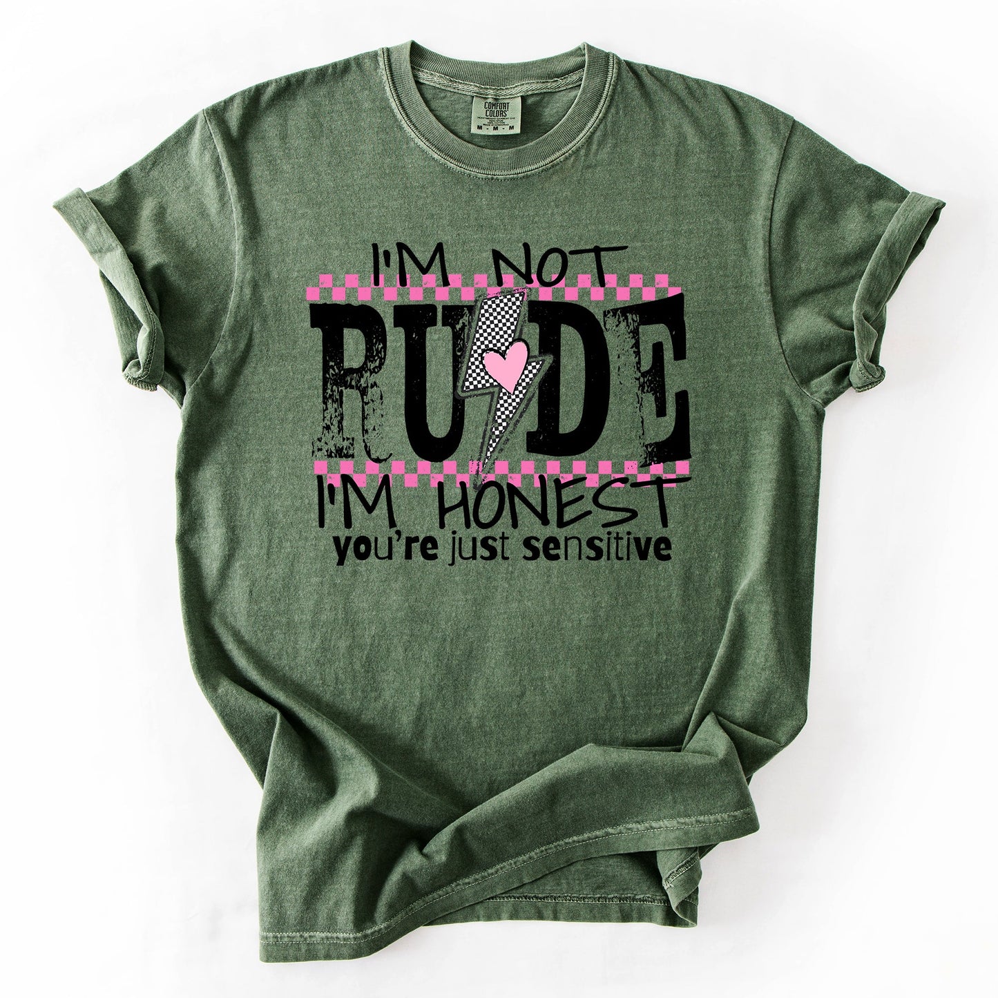 I'm Not Rude, I'm Honest, You're Just Sensitive, Funny, Sarcastic, Sassy Tshirt Comfort Colors T-Shirt