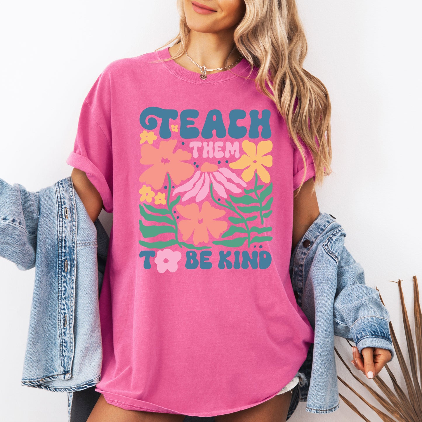 Teach Them To Be Kind, Teacher, Boho, Floral, Back to School, First Day of School, Cute, Teacher Appreciation, Coquette, Comfort Colors T-Shirt