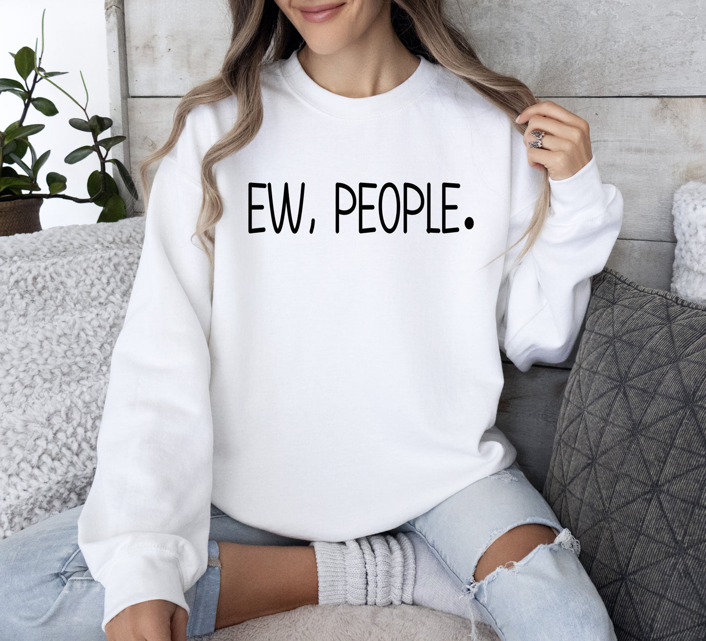 Ew, People Funny Sweatshirt, Sarcastic College Sweatshirt
