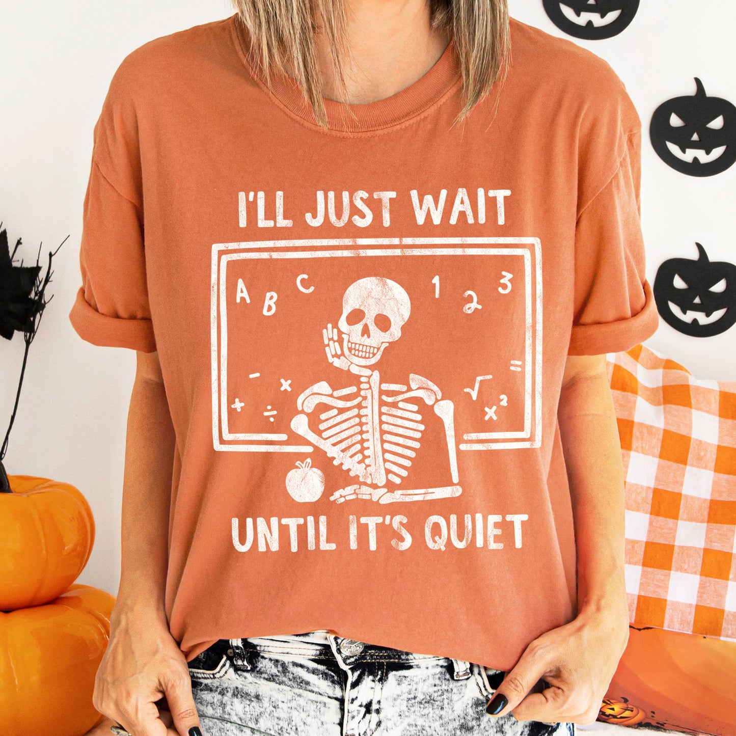 I'll Just Wait Until It's Quite Teacher Retro Halloween Comfort Colors Tshirt