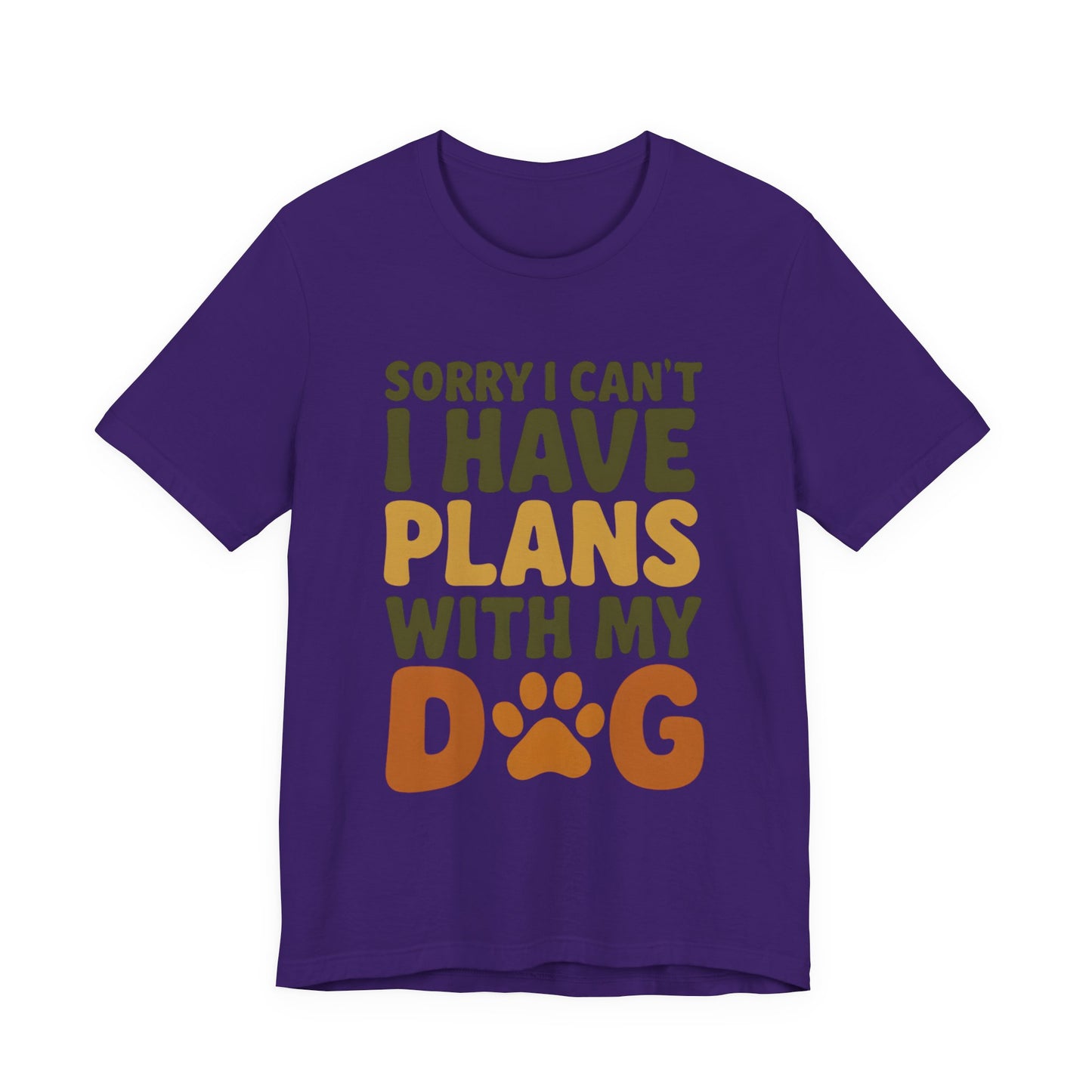 Dog Lover Tee, Sorry I Can't Plans with My Dog Shirt, Pet Owner Gift, Cute Dog Mom Shirt, Casual Outing Top