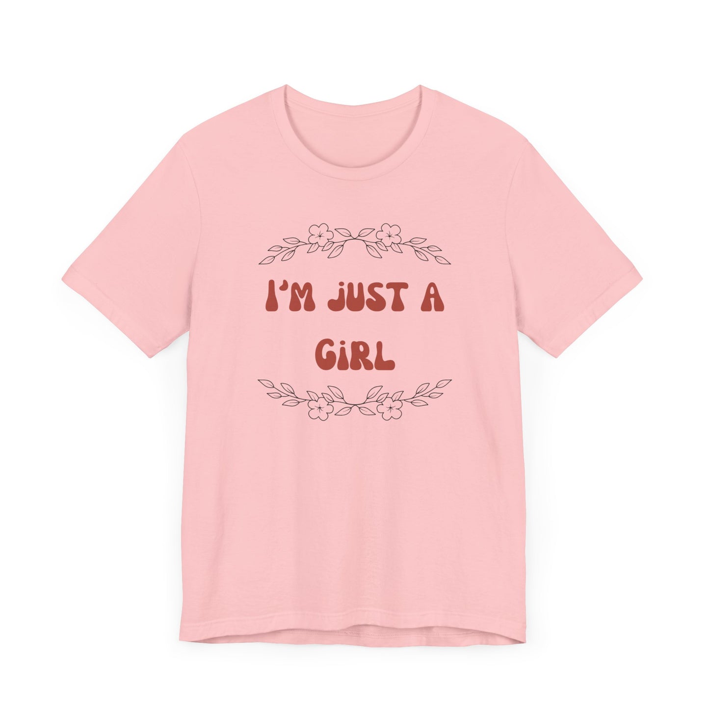 I'm Just a Girl Short Sleeve Tee | Casual Women's T-Shirt, Gift for Her, Birthday Shirt, Everyday Wear, Cute Graphic Tee