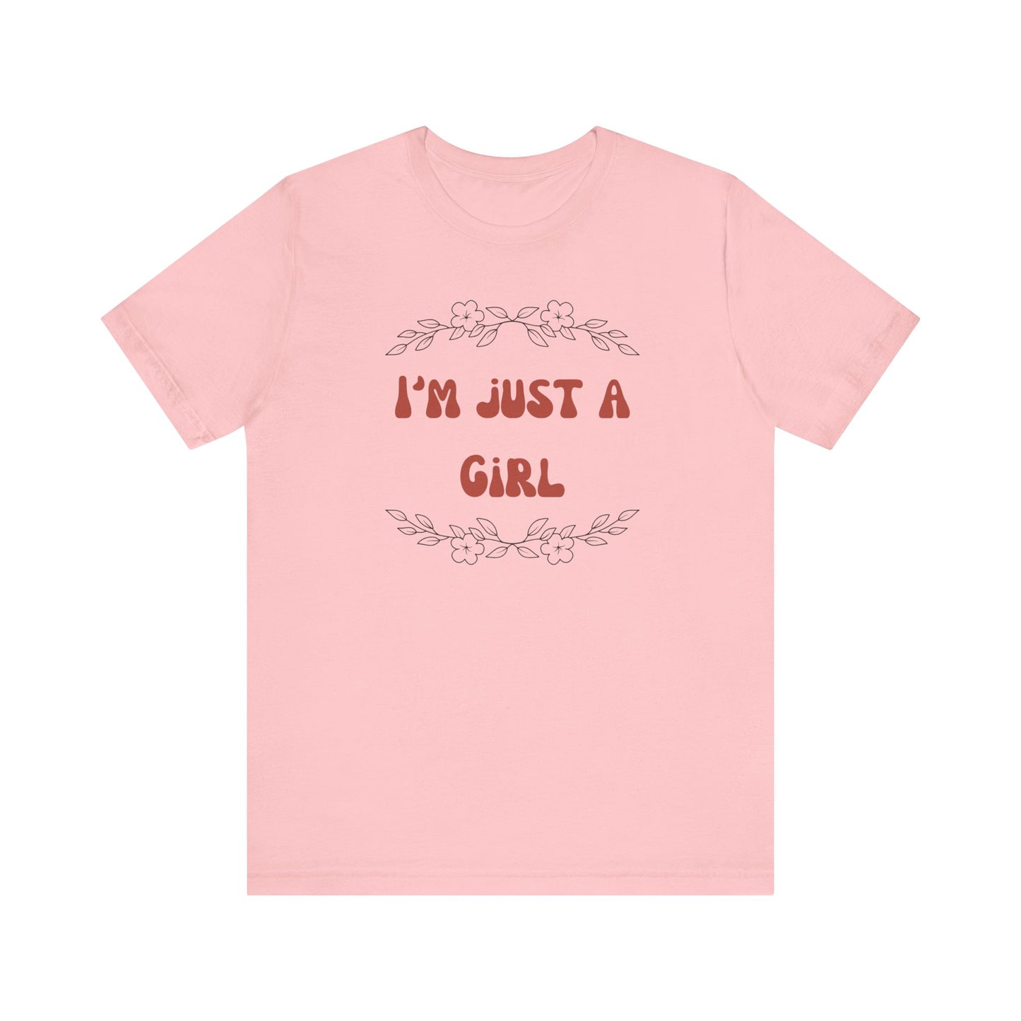 I'm Just a Girl Short Sleeve Tee | Casual Women's T-Shirt, Gift for Her, Birthday Shirt, Everyday Wear, Cute Graphic Tee