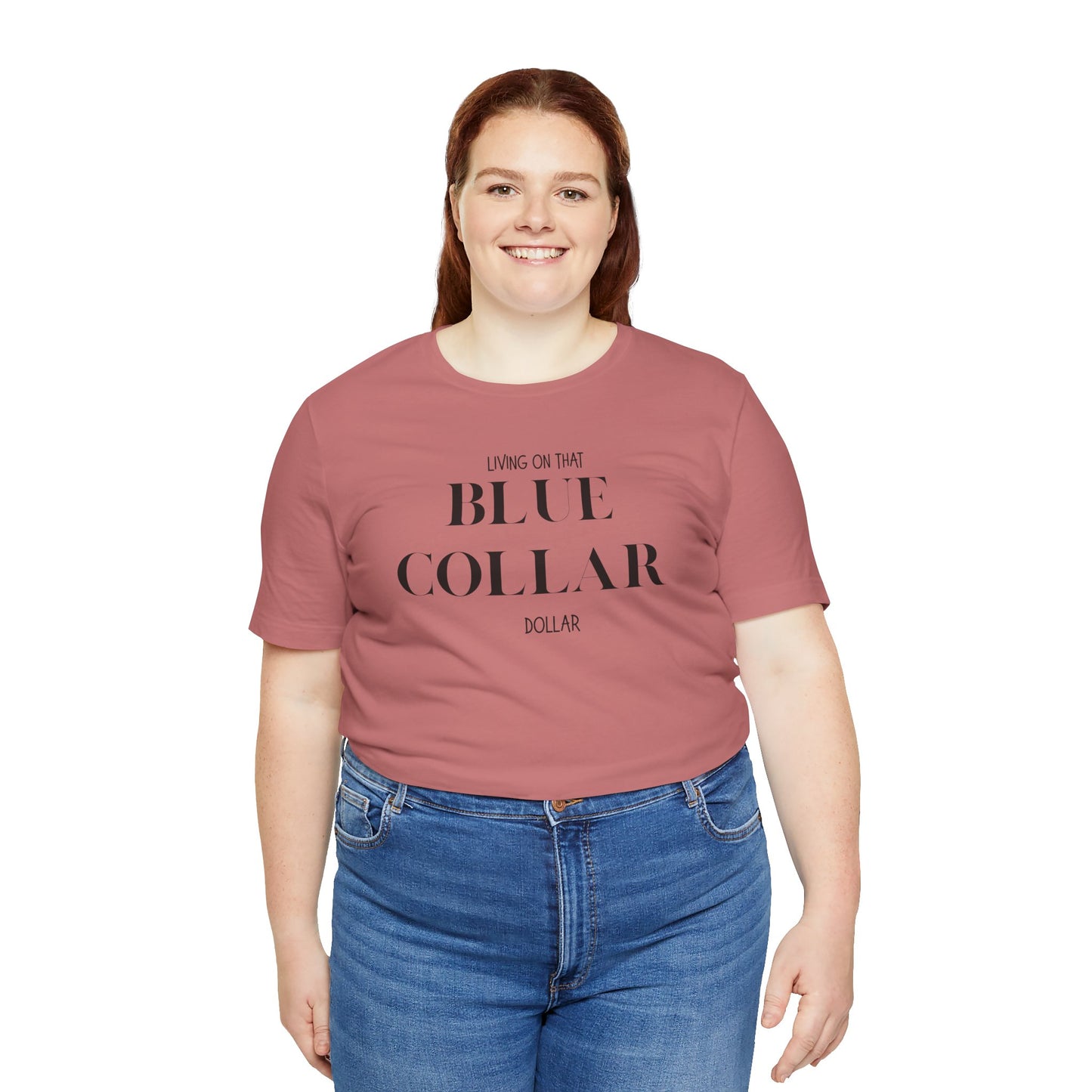 Funny " Working for That Blue Collar Dollar " Tee