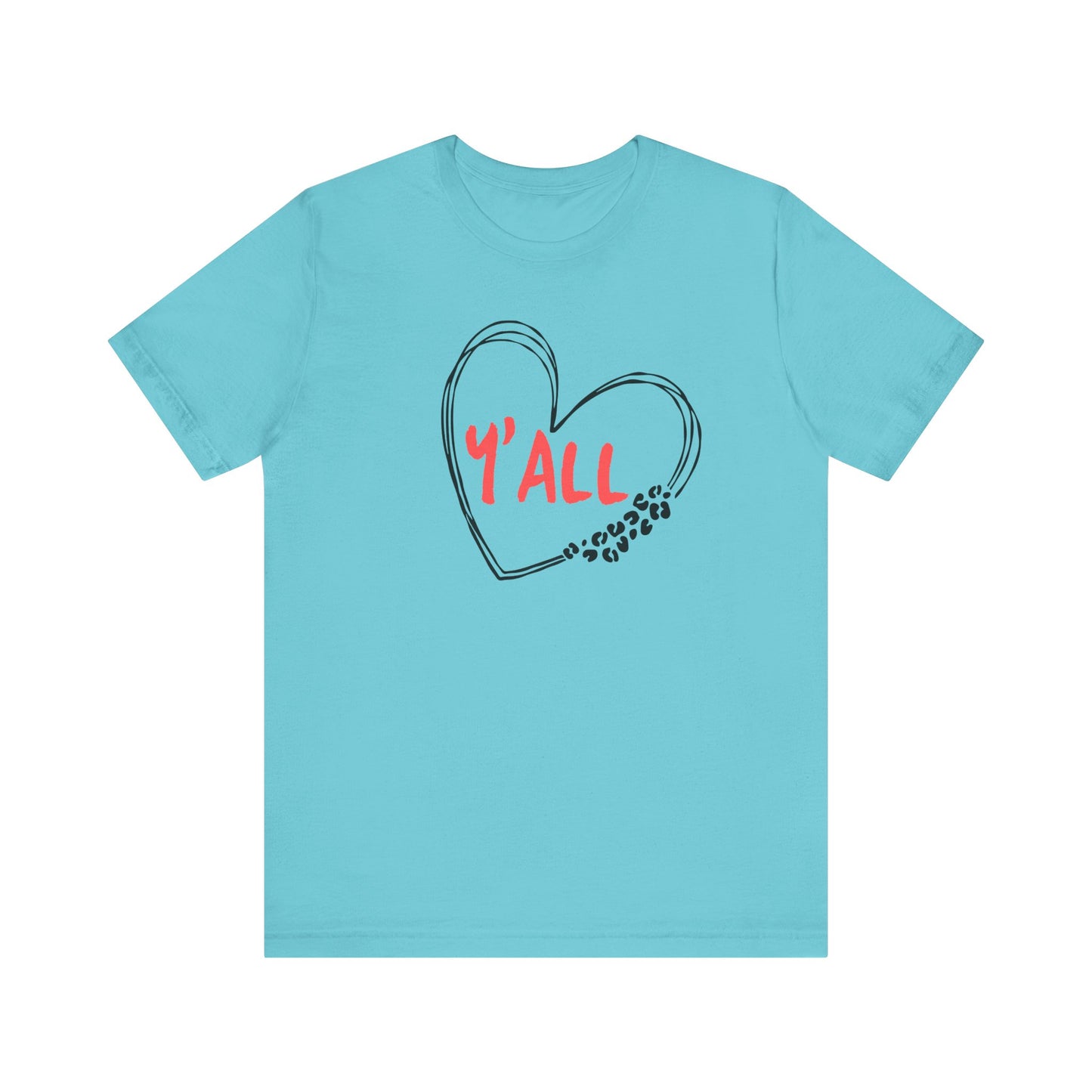 Heartfelt Love Unisex Tee - Casual Style, Y'all Shirt, Gift for Friends, Valentine's Day, Cozy Outfit, Everyday Wear