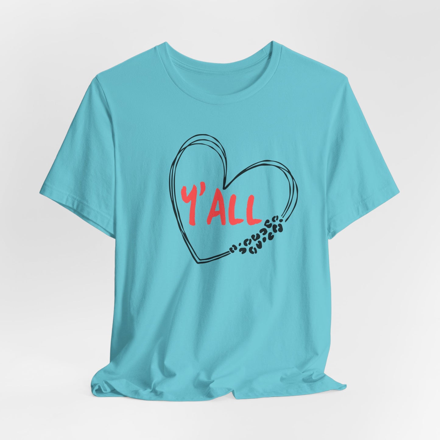 Heartfelt Love Unisex Tee - Casual Style, Y'all Shirt, Gift for Friends, Valentine's Day, Cozy Outfit, Everyday Wear