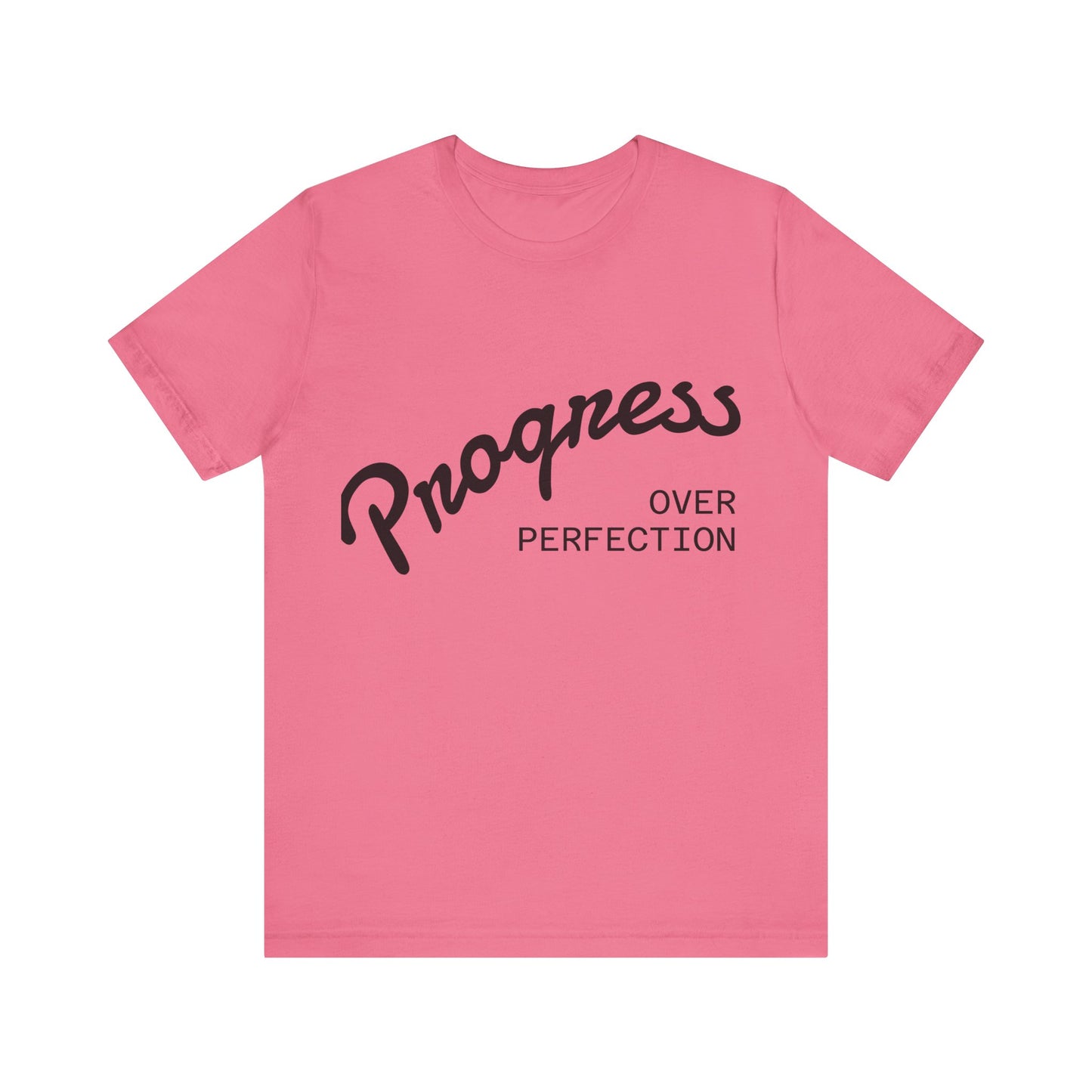 Unisex Tee: Progress Over Perfection Shirt, Motivational Top, Casual Wear, Gift for Growth Mindset, Everyday Comfort
