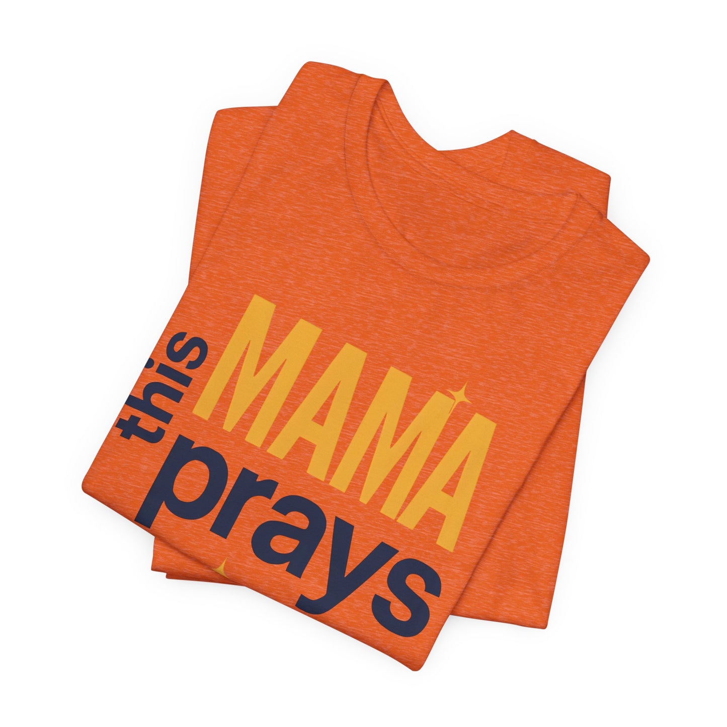 This Mama Prays Tee | Unisex Jersey Short Sleeve T-Shirt, Faith Gift, Mom Life Shirt, Inspirational Apparel, Christian Merchandise