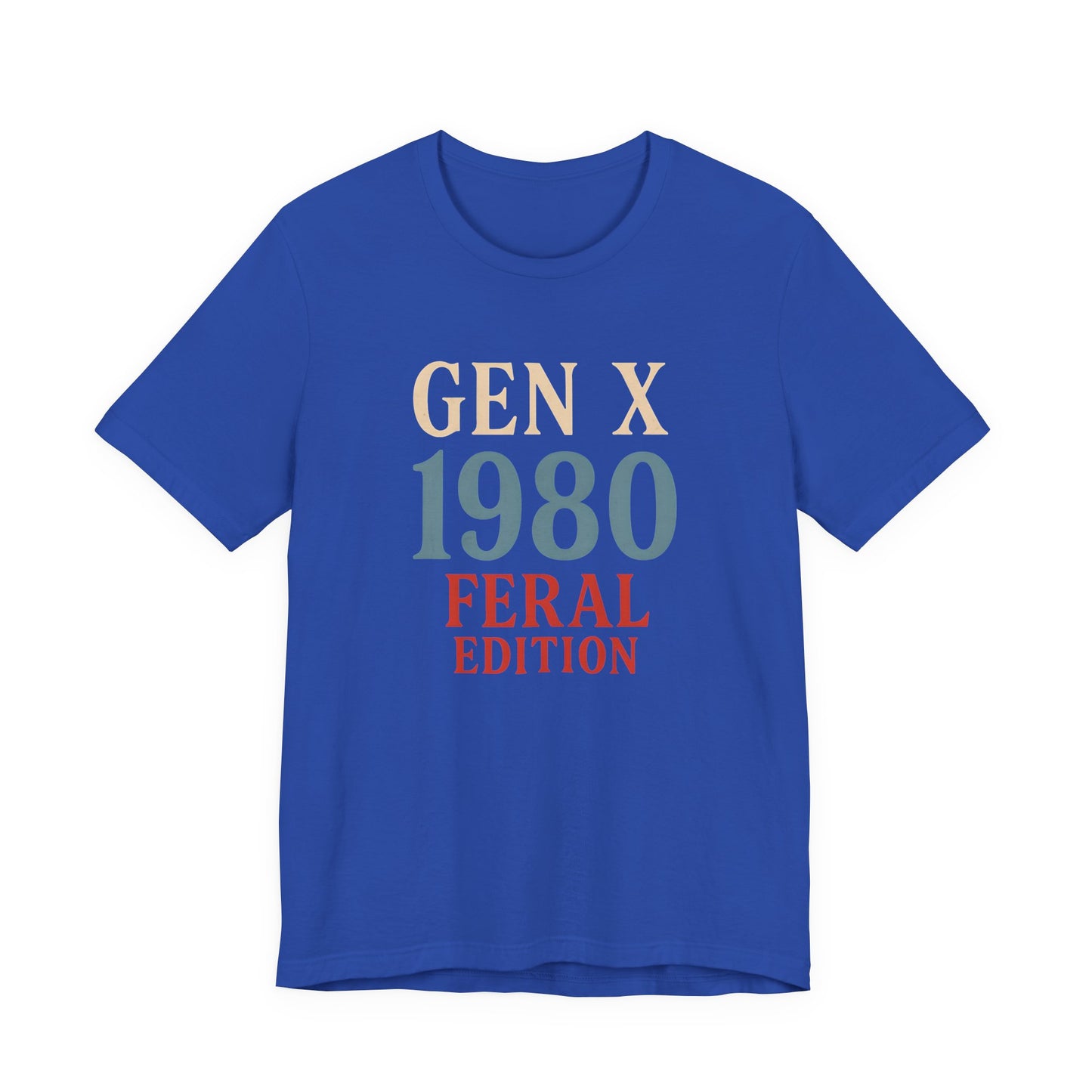 GEN X 1980 Feral Edition Tee | Unisex Jersey Short Sleeve T-Shirt, Vintage Fashion, Fun Gift, Retro Style, Casual Wear, Nostalgic Apparel