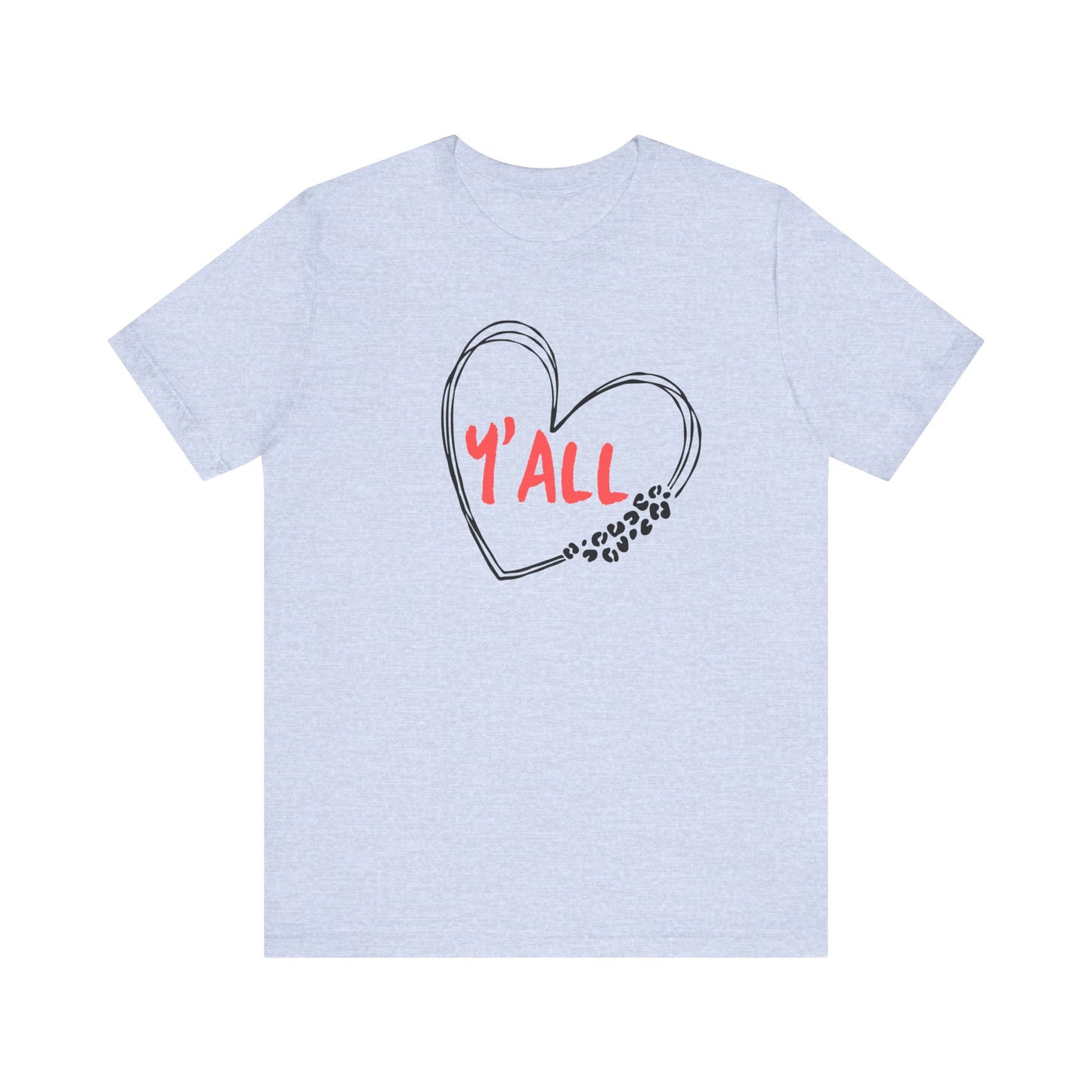Heartfelt Love Unisex Tee - Casual Style, Y'all Shirt, Gift for Friends, Valentine's Day, Cozy Outfit, Everyday Wear