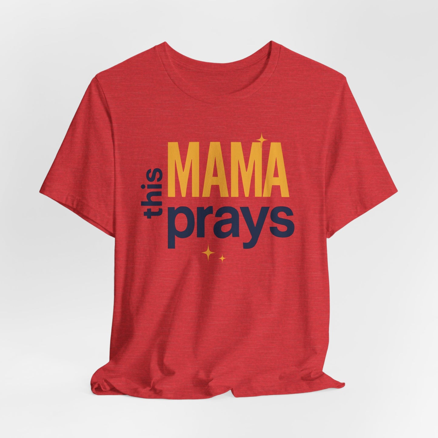 This Mama Prays Tee | Unisex Jersey Short Sleeve T-Shirt, Faith Gift, Mom Life Shirt, Inspirational Apparel, Christian Merchandise