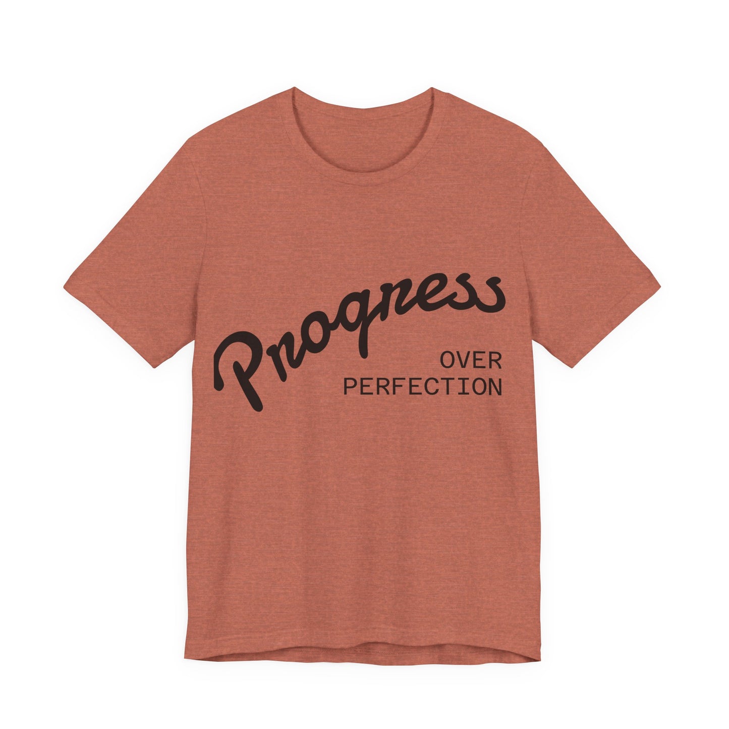 Unisex Tee: Progress Over Perfection Shirt, Motivational Top, Casual Wear, Gift for Growth Mindset, Everyday Comfort