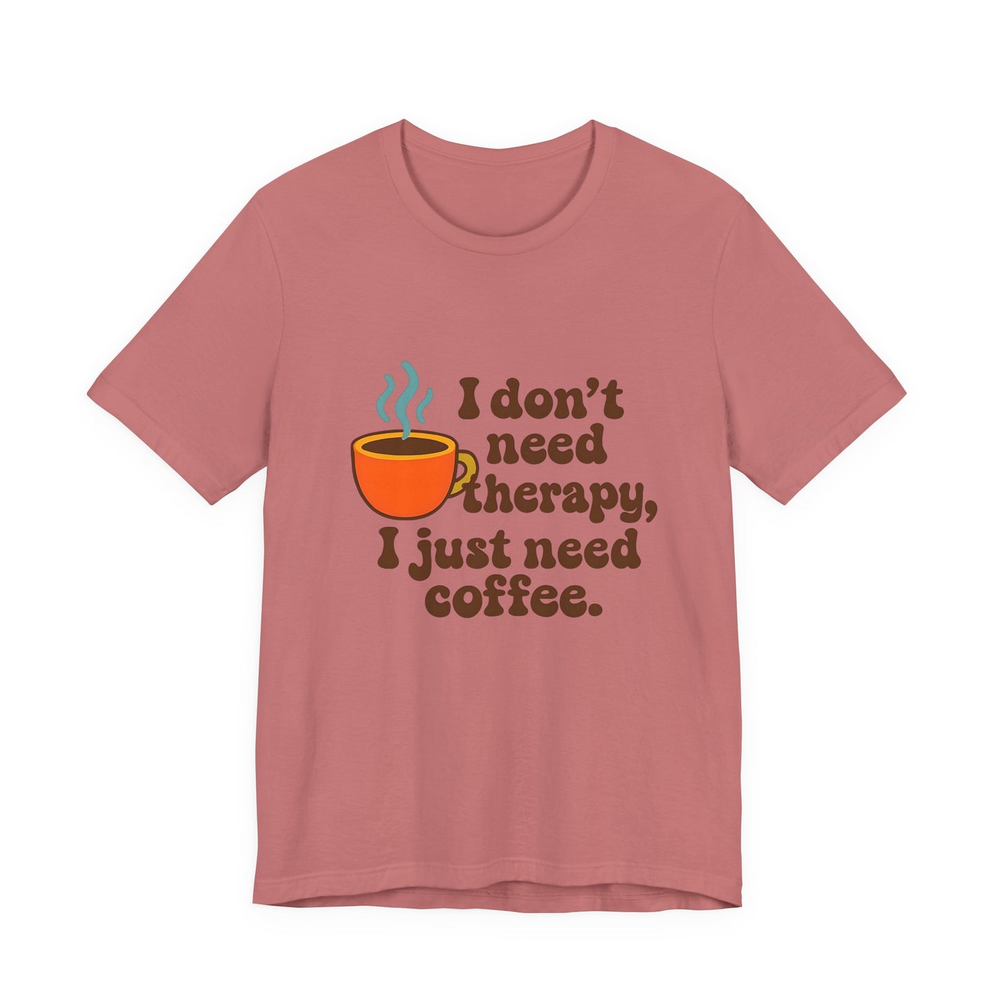 Coffee Therapy Tee, Unisex Graphic Tee, Casual Wear, Perfect Gift for Coffee Lovers, Funny T-Shirt, Everyday Comfort Wear