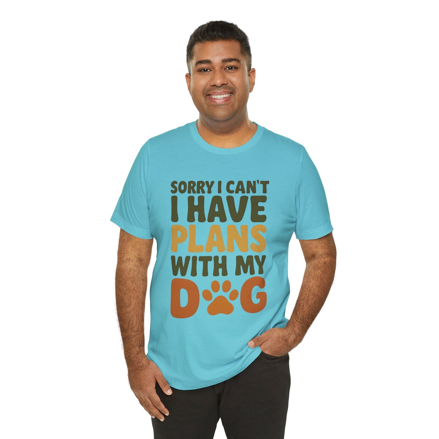 Dog Lover Tee, Sorry I Can't Plans with My Dog Shirt, Pet Owner Gift, Cute Dog Mom Shirt, Casual Outing Top
