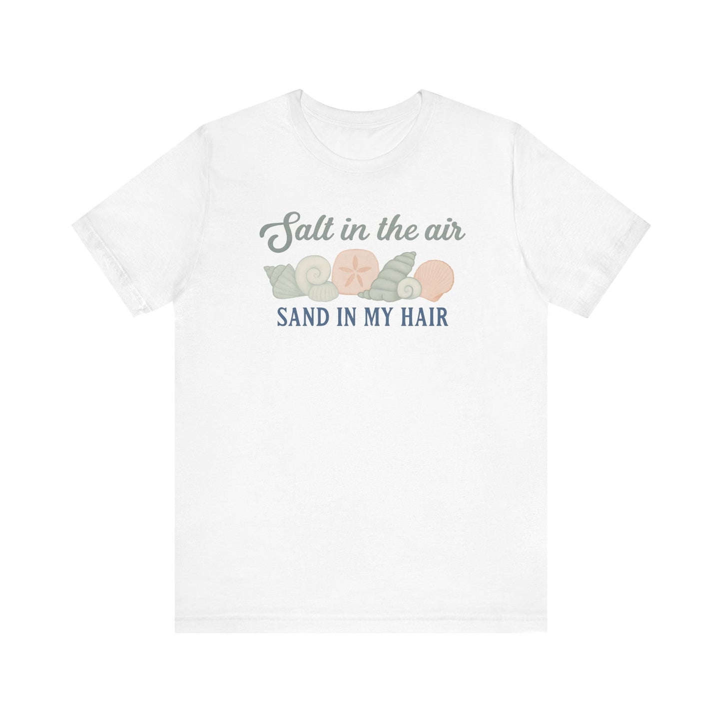 Salt in the Air, Sand in My Hair Unisex Tee | Beach Vibes Shirt, Summer Tee, Vacation Shirt, Nautical Gift, Bohemian Style