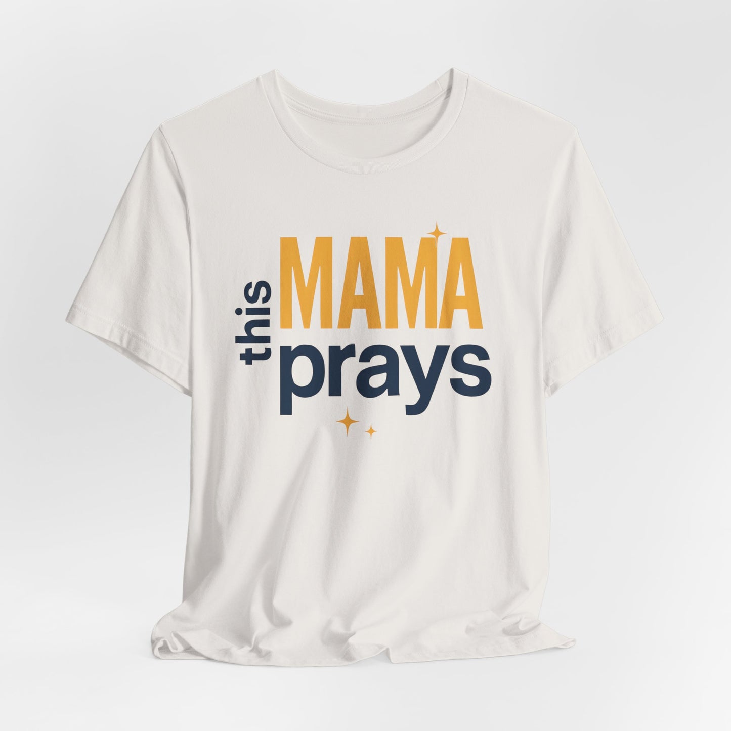 This Mama Prays Tee | Unisex Jersey Short Sleeve T-Shirt, Faith Gift, Mom Life Shirt, Inspirational Apparel, Christian Merchandise