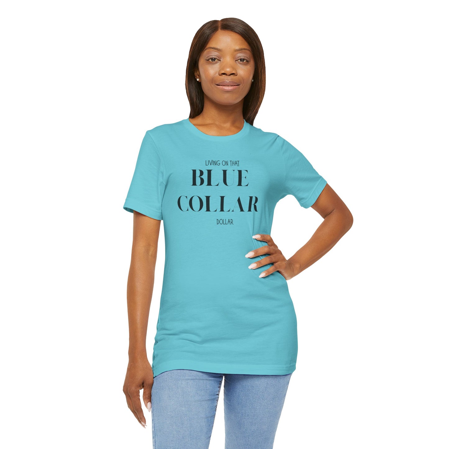 Funny " Working for That Blue Collar Dollar " Tee