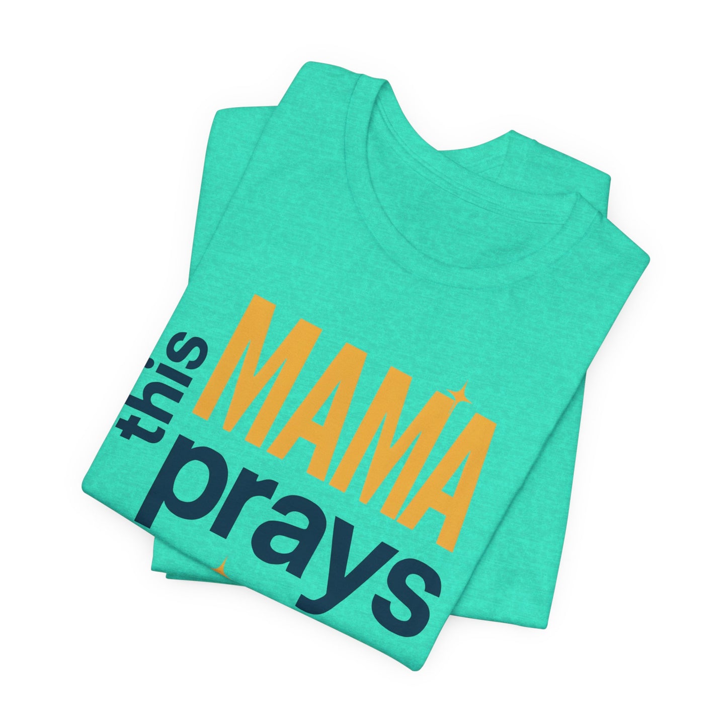 This Mama Prays Tee | Unisex Jersey Short Sleeve T-Shirt, Faith Gift, Mom Life Shirt, Inspirational Apparel, Christian Merchandise
