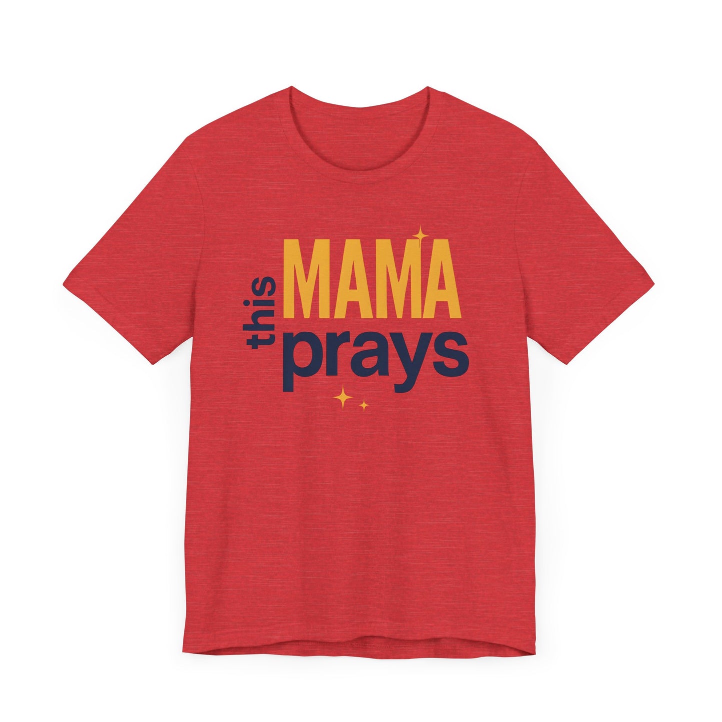 This Mama Prays Tee | Unisex Jersey Short Sleeve T-Shirt, Faith Gift, Mom Life Shirt, Inspirational Apparel, Christian Merchandise