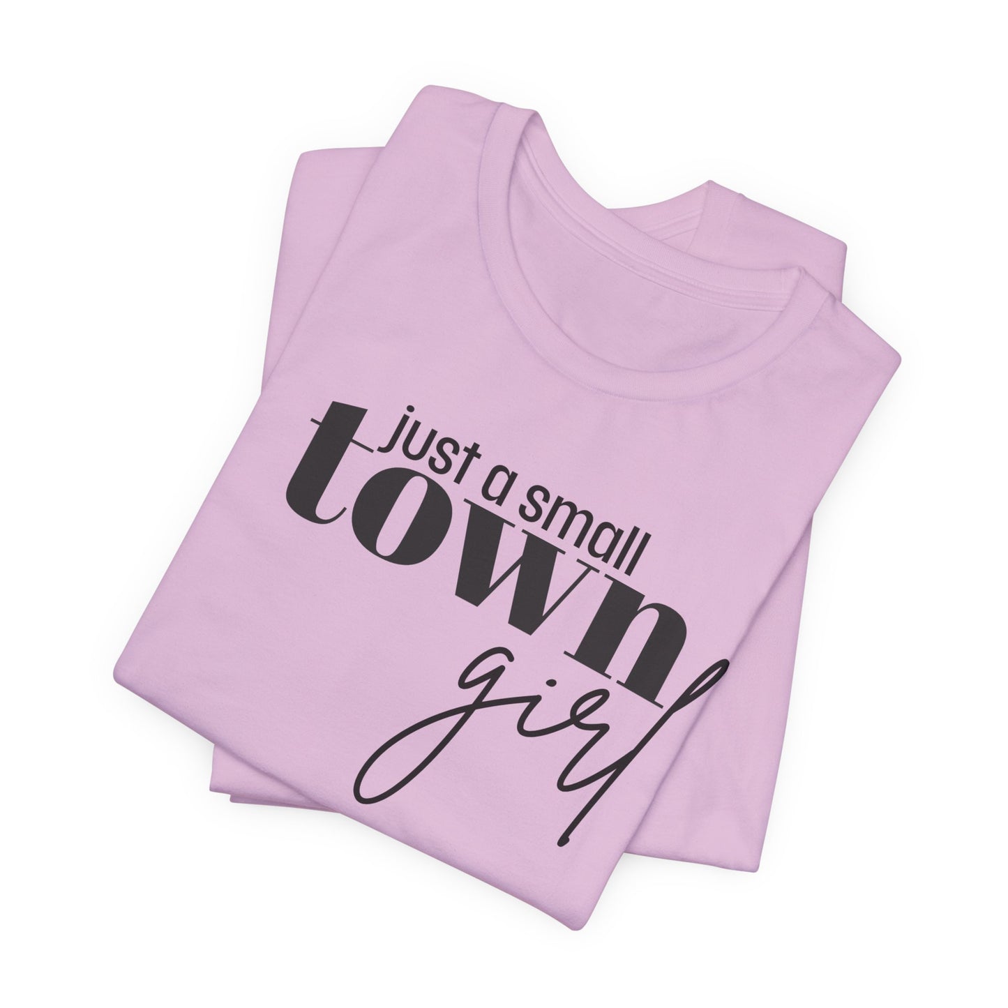 Just a Small Town Girl Tee, Cozy Cotton Shirt Gift, Casual Summer Apparel, Perfect for Birthdays, Country Music Lover Top