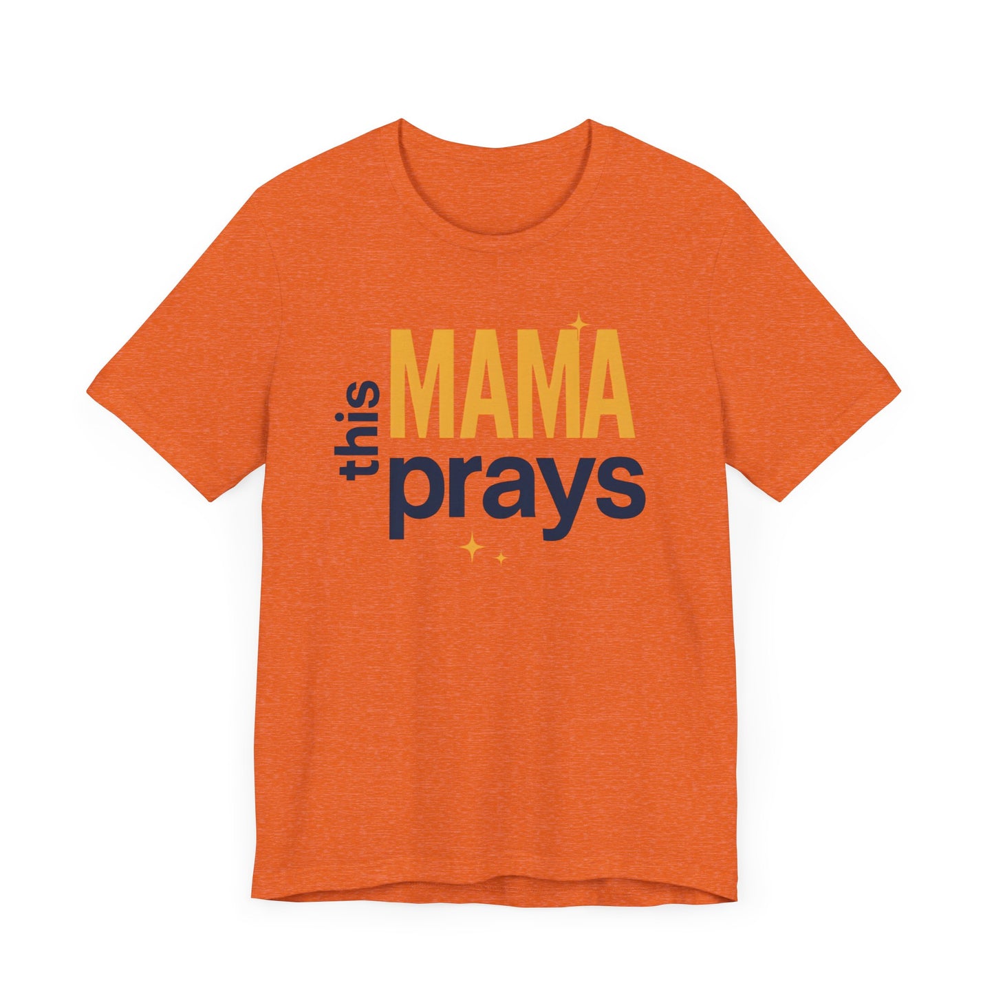 This Mama Prays Tee | Unisex Jersey Short Sleeve T-Shirt, Faith Gift, Mom Life Shirt, Inspirational Apparel, Christian Merchandise