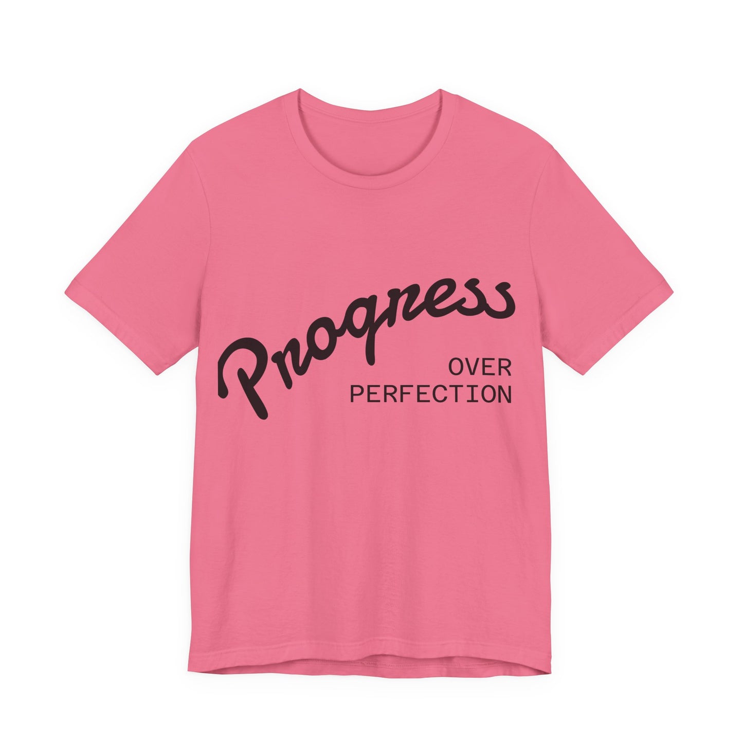 Unisex Tee: Progress Over Perfection Shirt, Motivational Top, Casual Wear, Gift for Growth Mindset, Everyday Comfort
