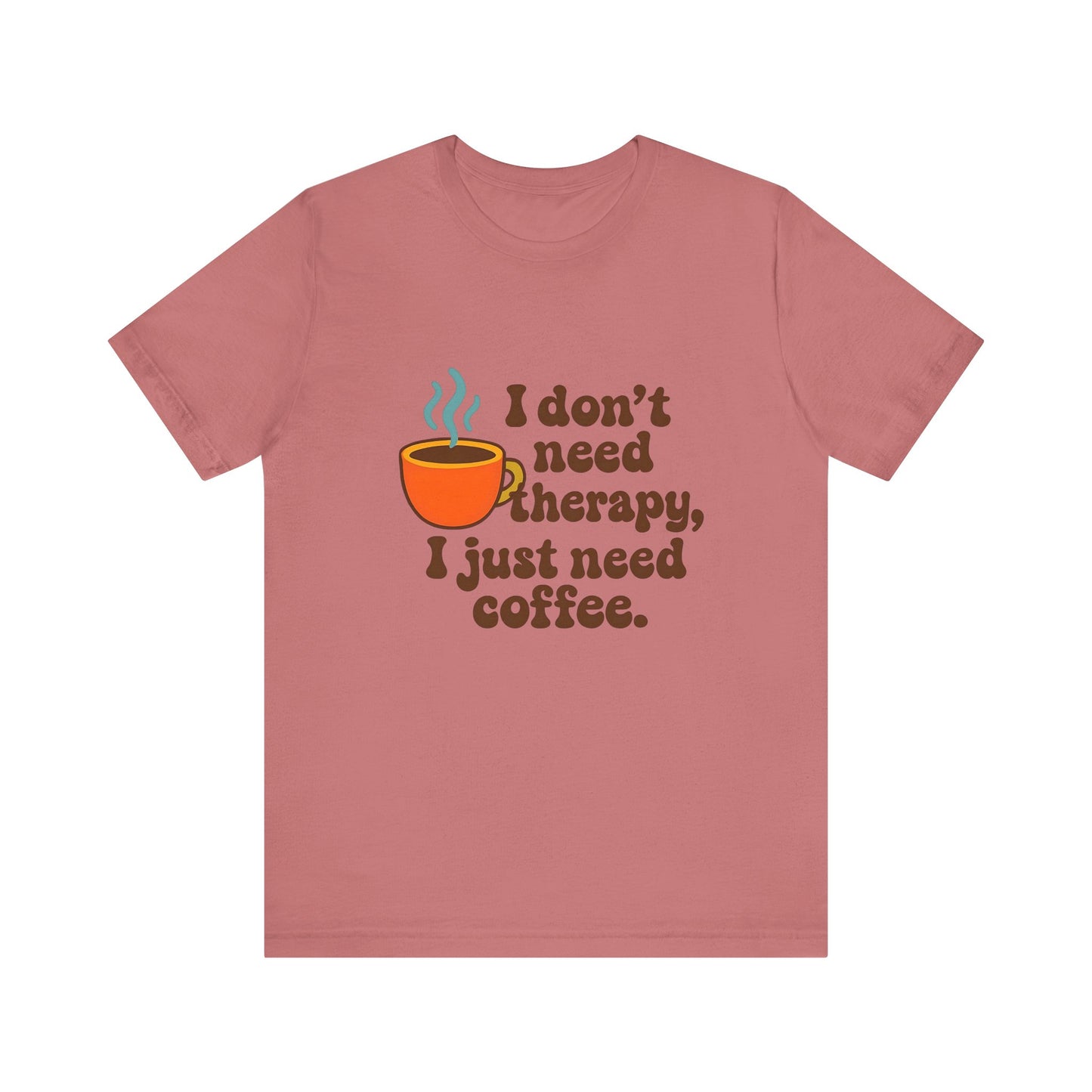 Coffee Therapy Tee, Unisex Graphic Tee, Casual Wear, Perfect Gift for Coffee Lovers, Funny T-Shirt, Everyday Comfort Wear