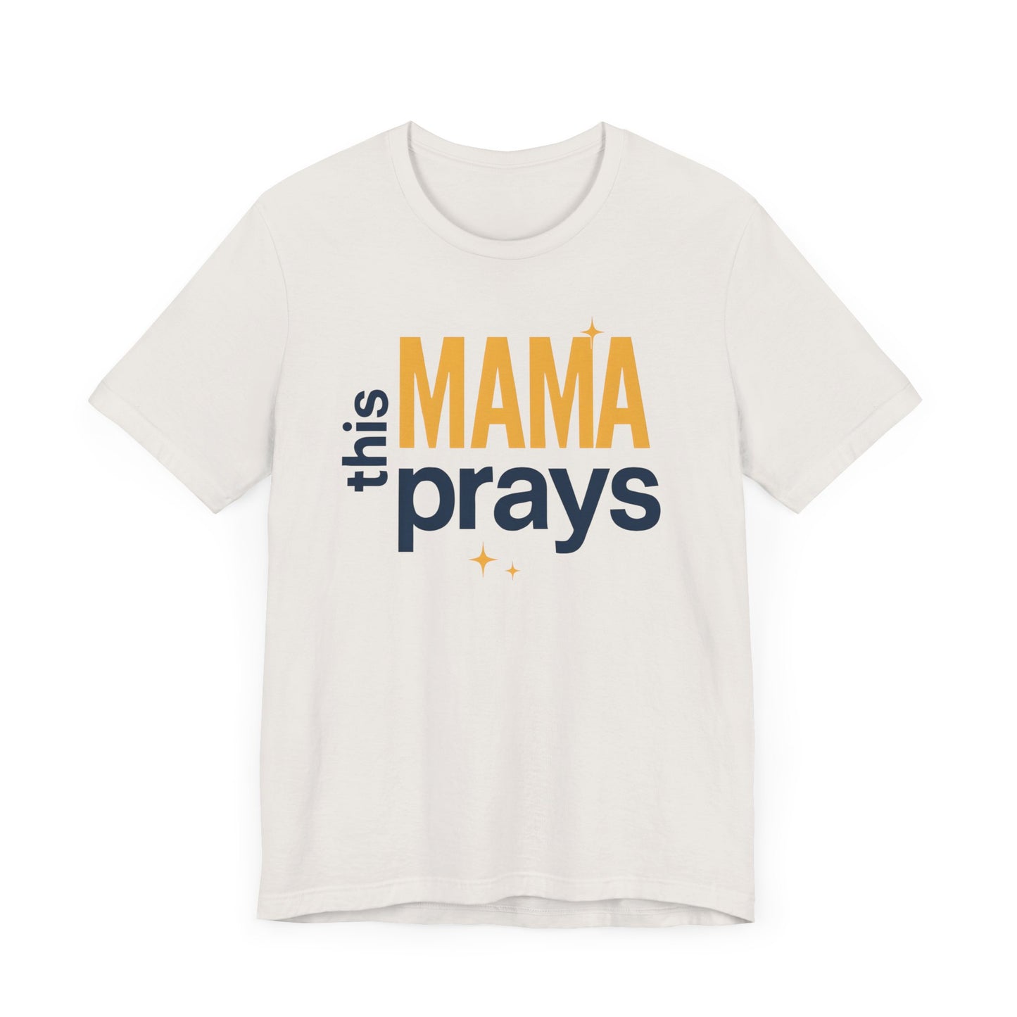 This Mama Prays Tee | Unisex Jersey Short Sleeve T-Shirt, Faith Gift, Mom Life Shirt, Inspirational Apparel, Christian Merchandise