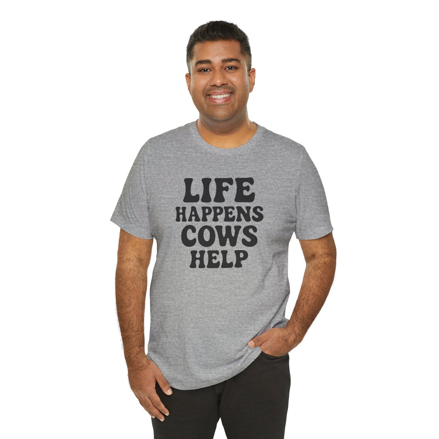 Funny Cow-Themed Tee: "Life Happens, Cows Help" - Perfect for Farm Lovers, Birthdays, and Casual Outings