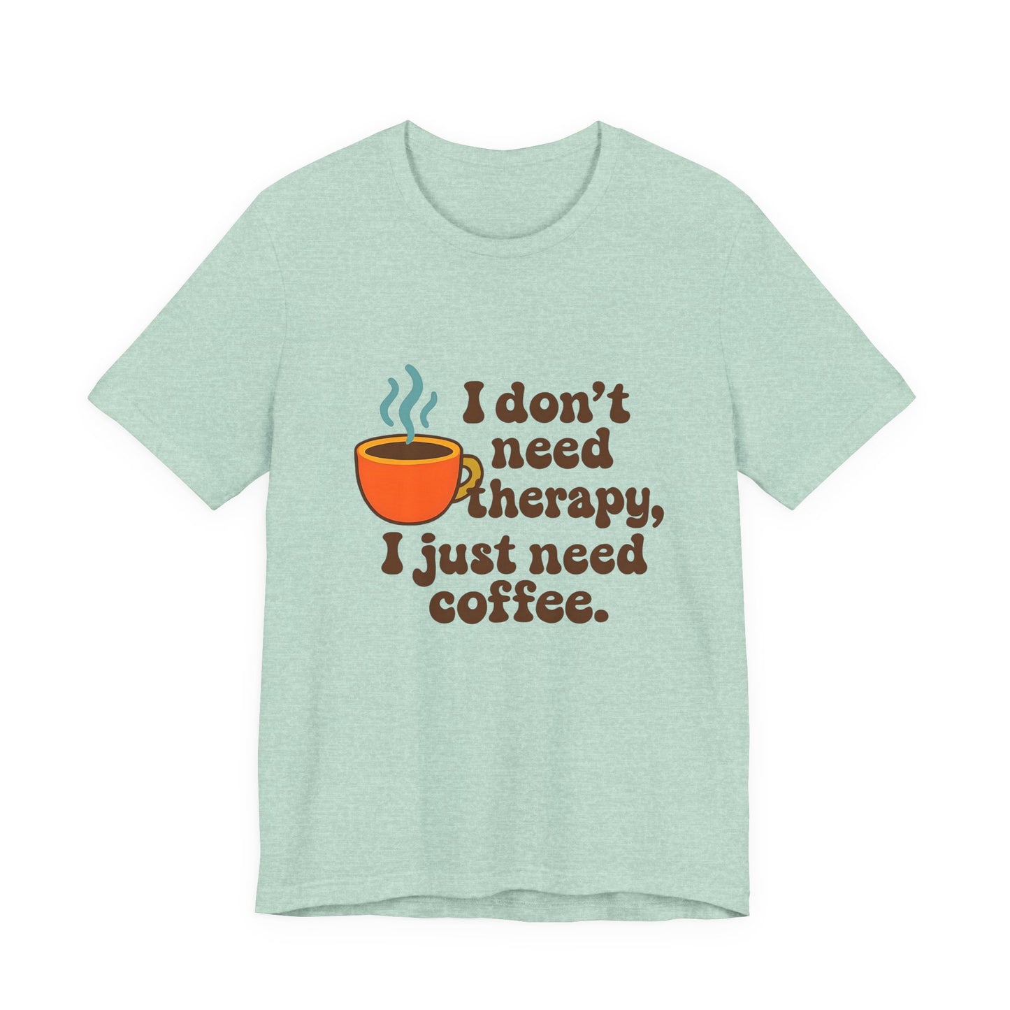 Coffee Therapy Tee, Unisex Graphic Tee, Casual Wear, Perfect Gift for Coffee Lovers, Funny T-Shirt, Everyday Comfort Wear