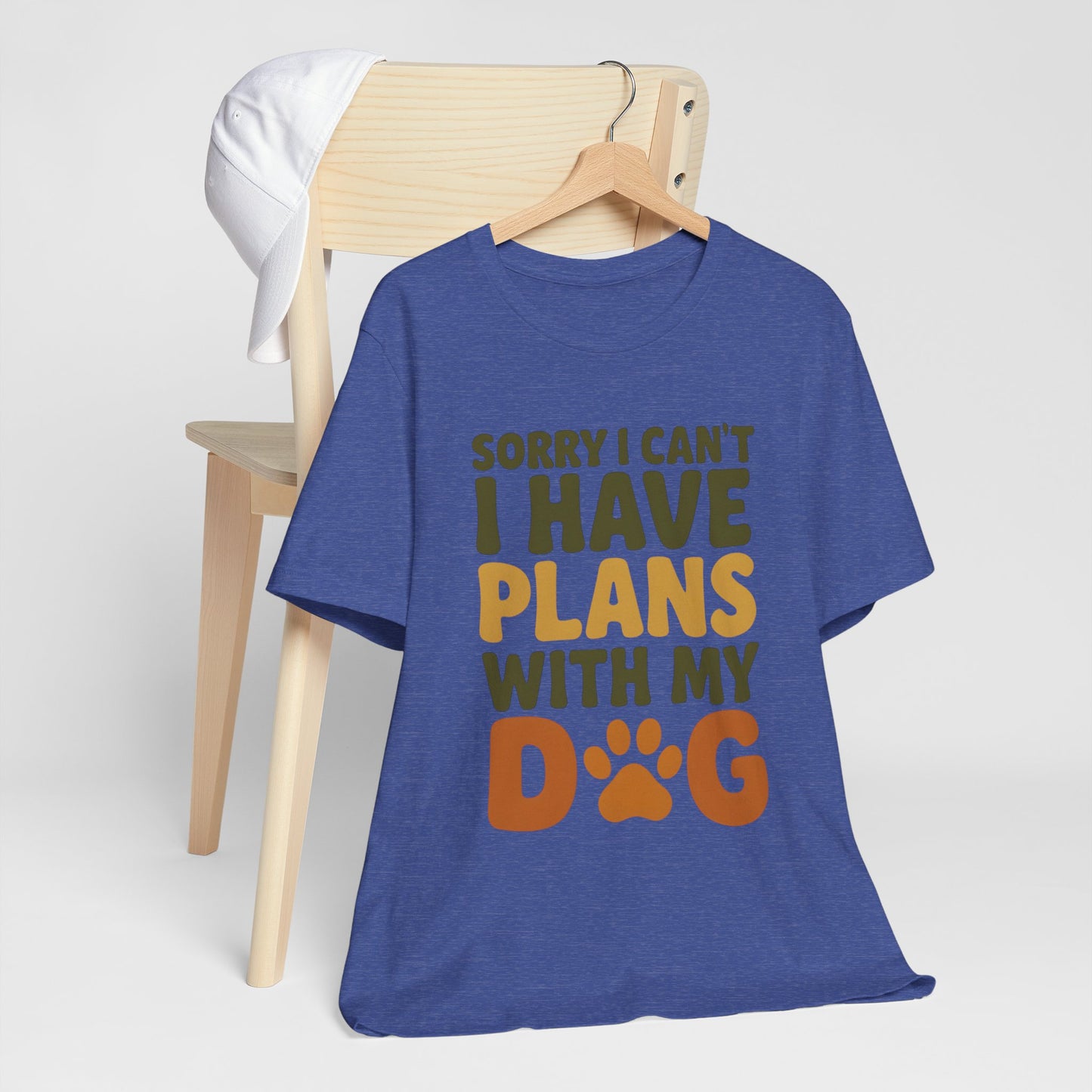 Dog Lover Tee, Sorry I Can't Plans with My Dog Shirt, Pet Owner Gift, Cute Dog Mom Shirt, Casual Outing Top